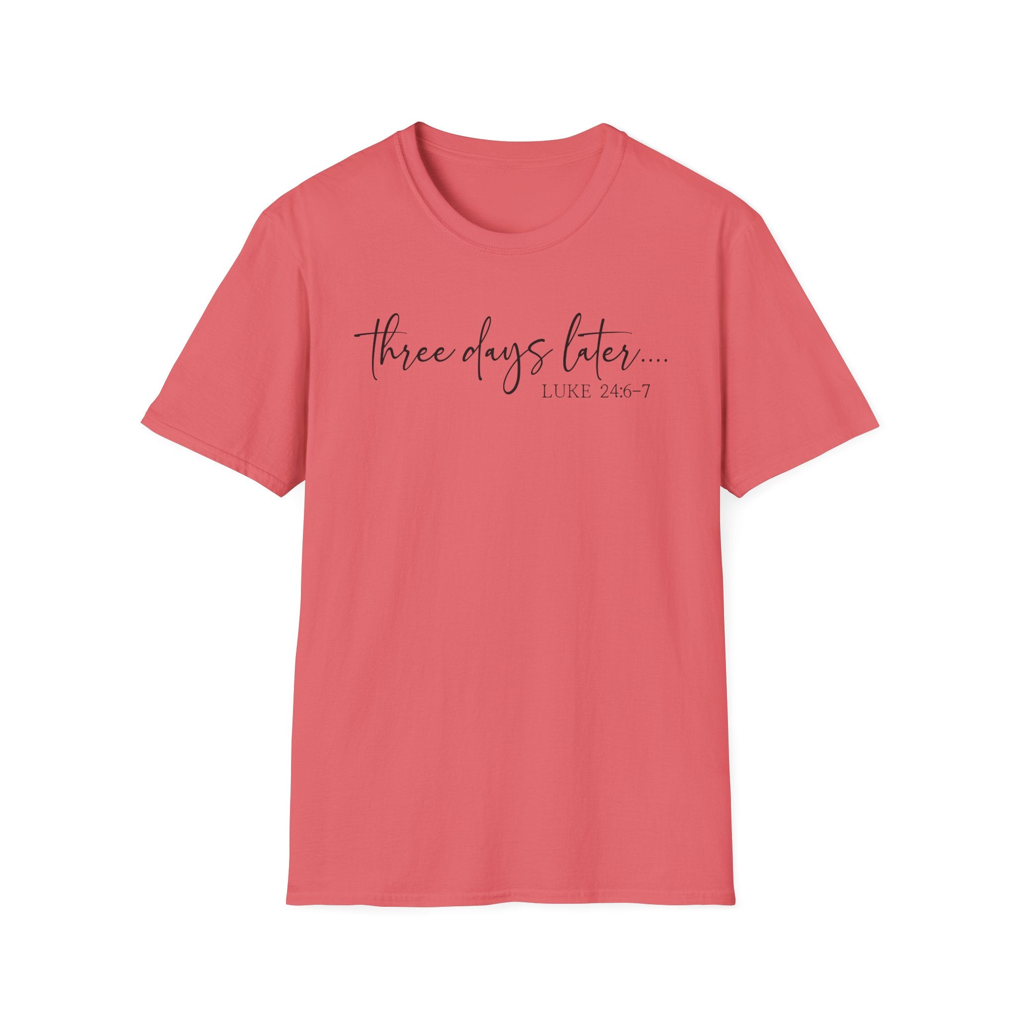 Three Days Later Resurrection Tshirt
