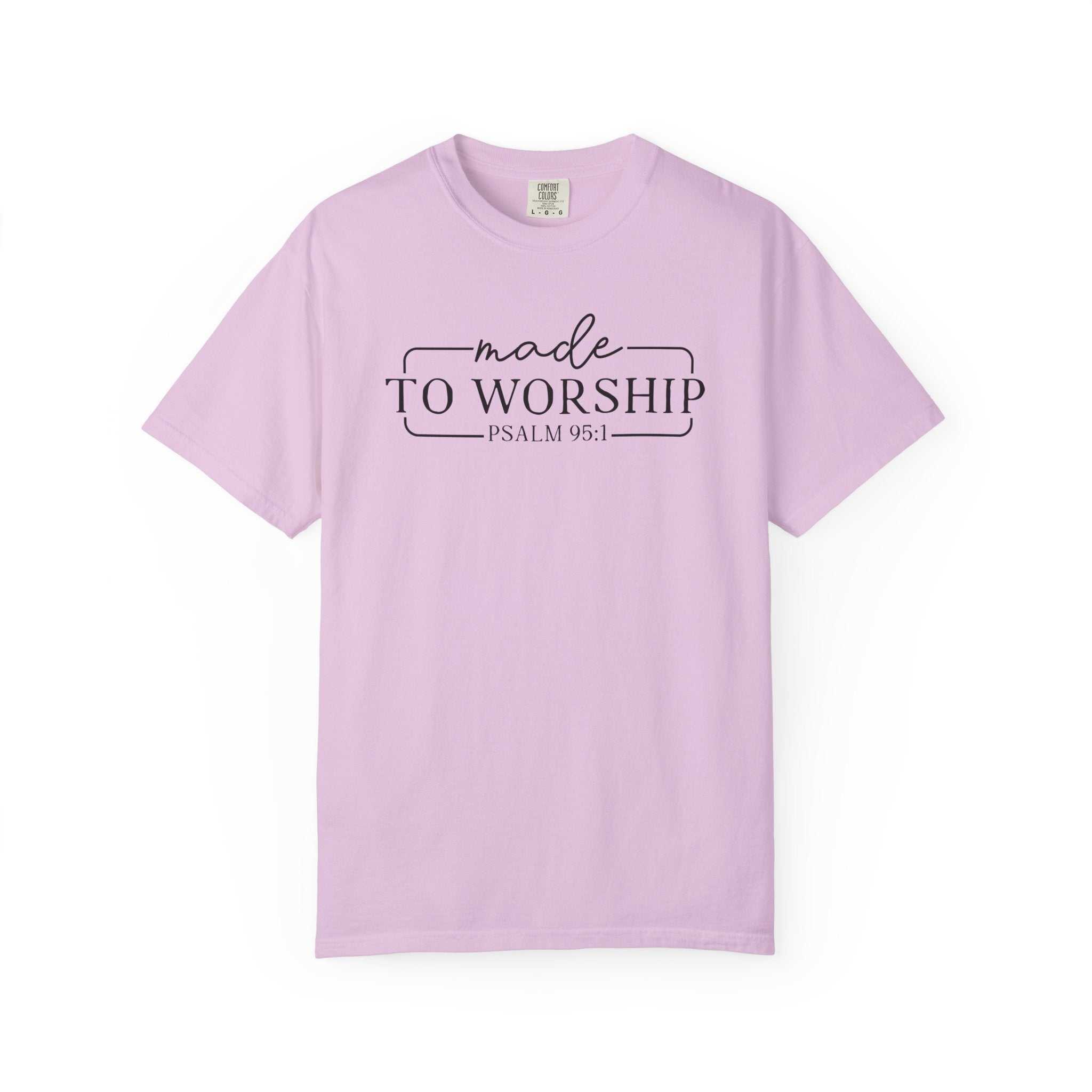 Made to Worship Comfort Colors T-shirt