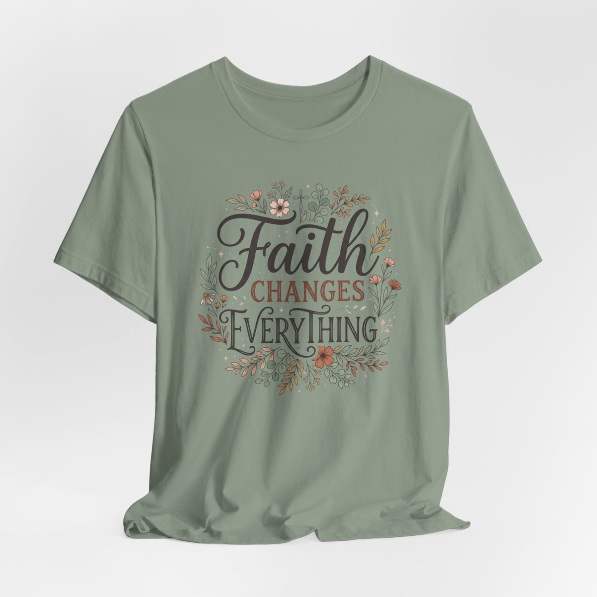 Faith Changes Everything - Bella Canvas 3001