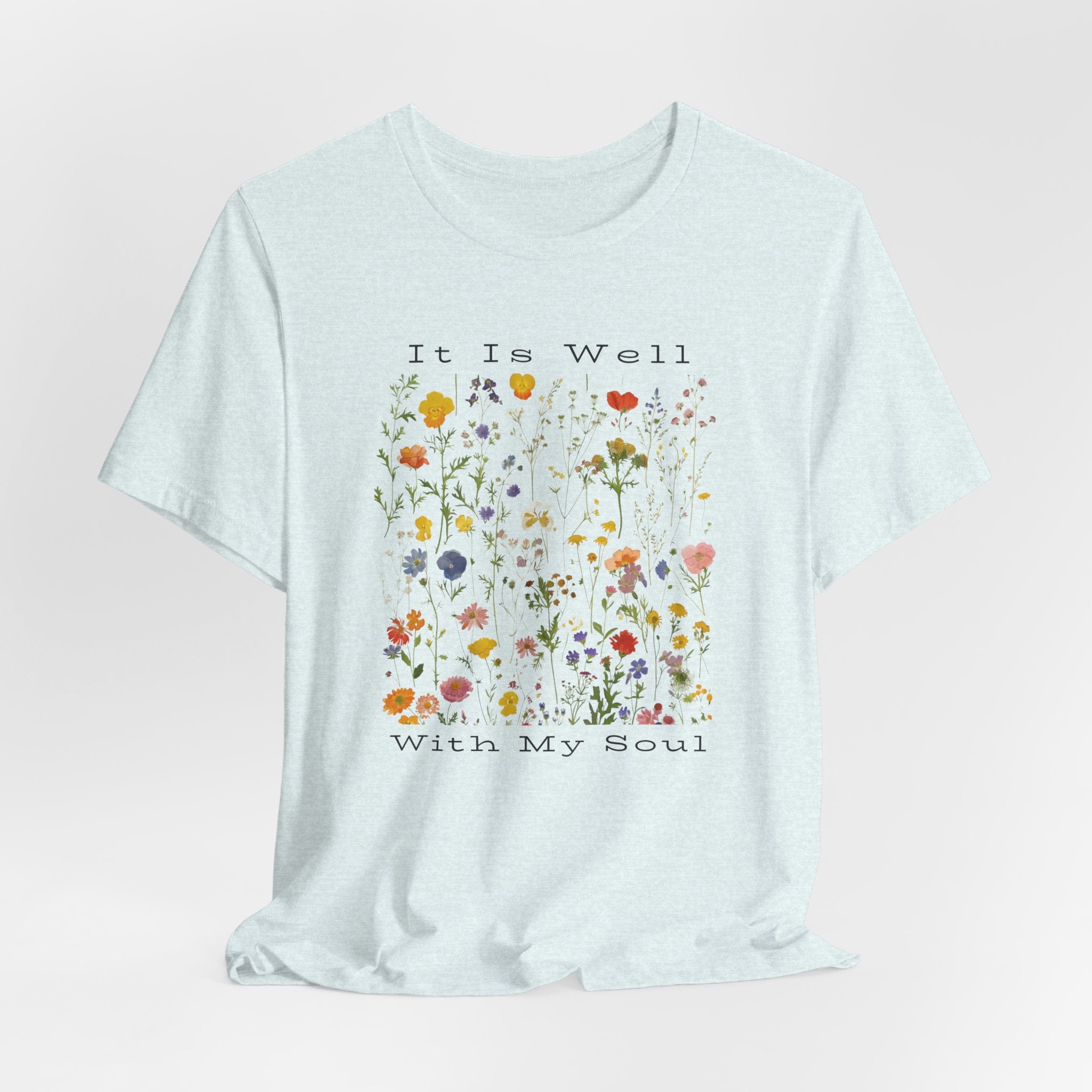 It Is Well With My Soul Floral Bella Canvas 3001 Tshirt