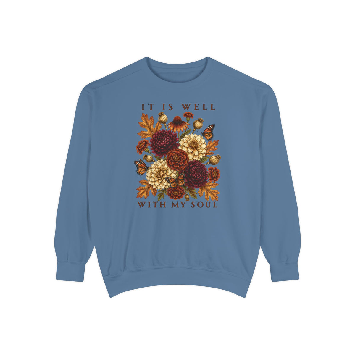 It Is Well With My Soul Floral Sweatshirt | Rustic Fall Bouquet