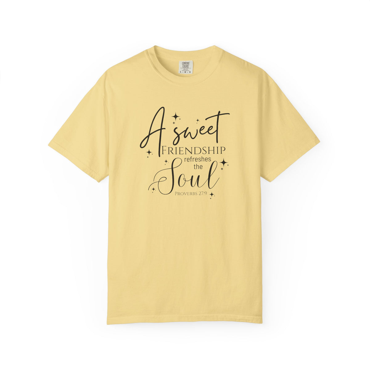 A Sweet Friendship Refreshes the Soul - Comfort Colors 1717
