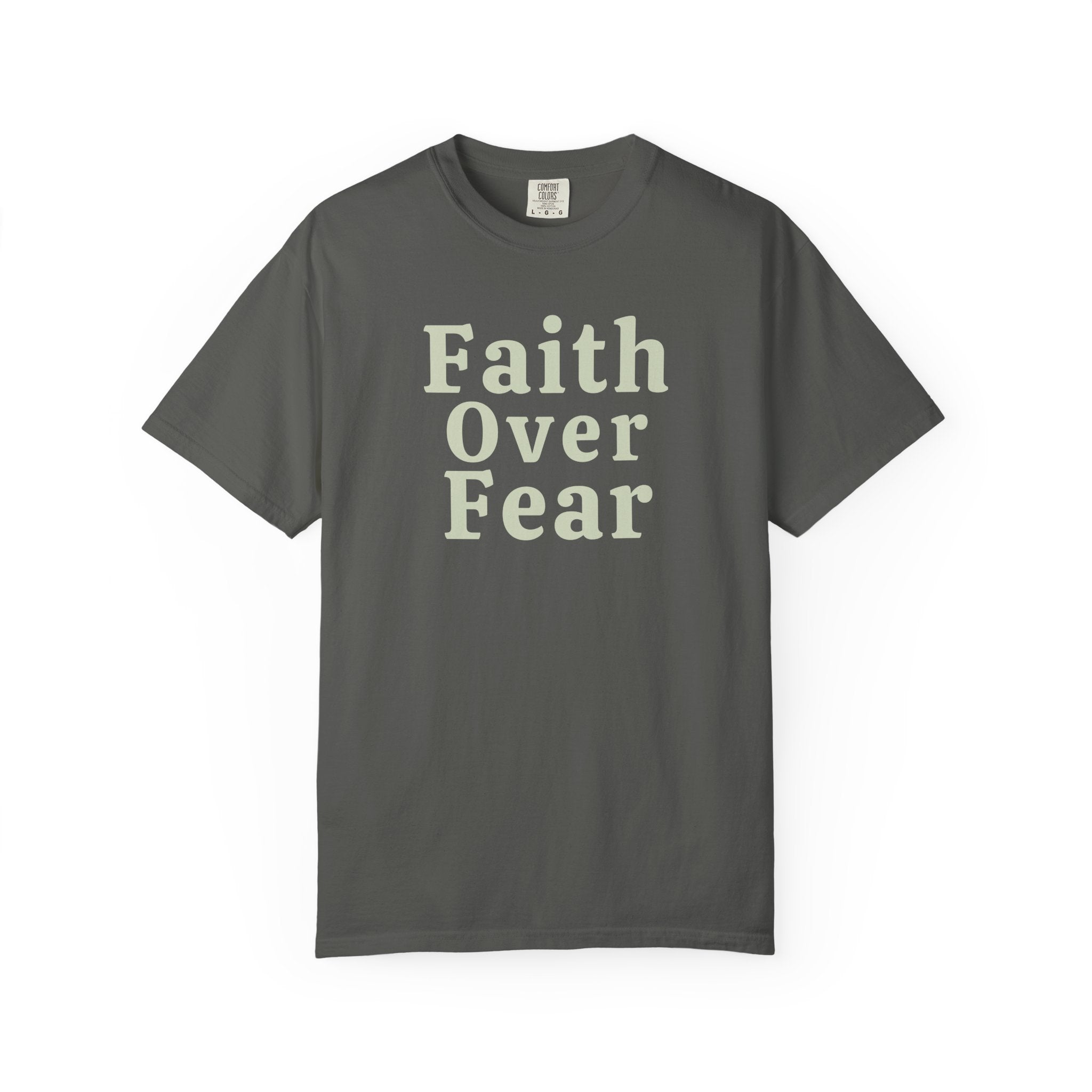 Faith Over Fear Comfort Colors T-shirt