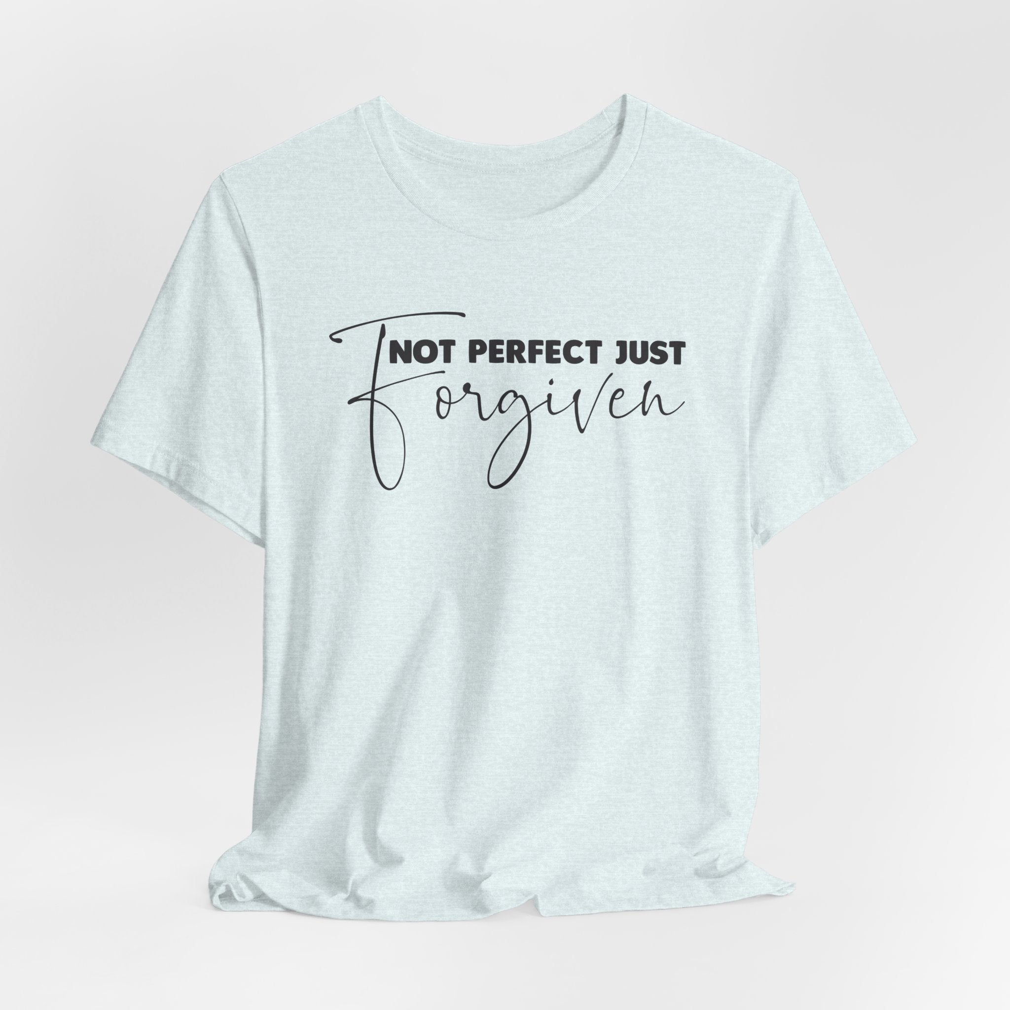 Not Perfect Just Forgiven Bella Canvas 3001 Tshirt