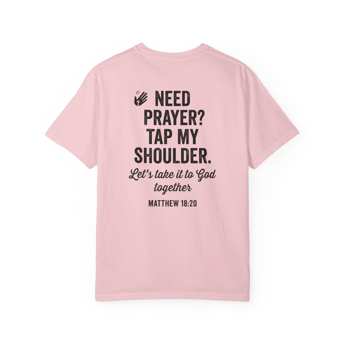 Need Prayer Tap My Shoulder Tshirt Front and Back Design