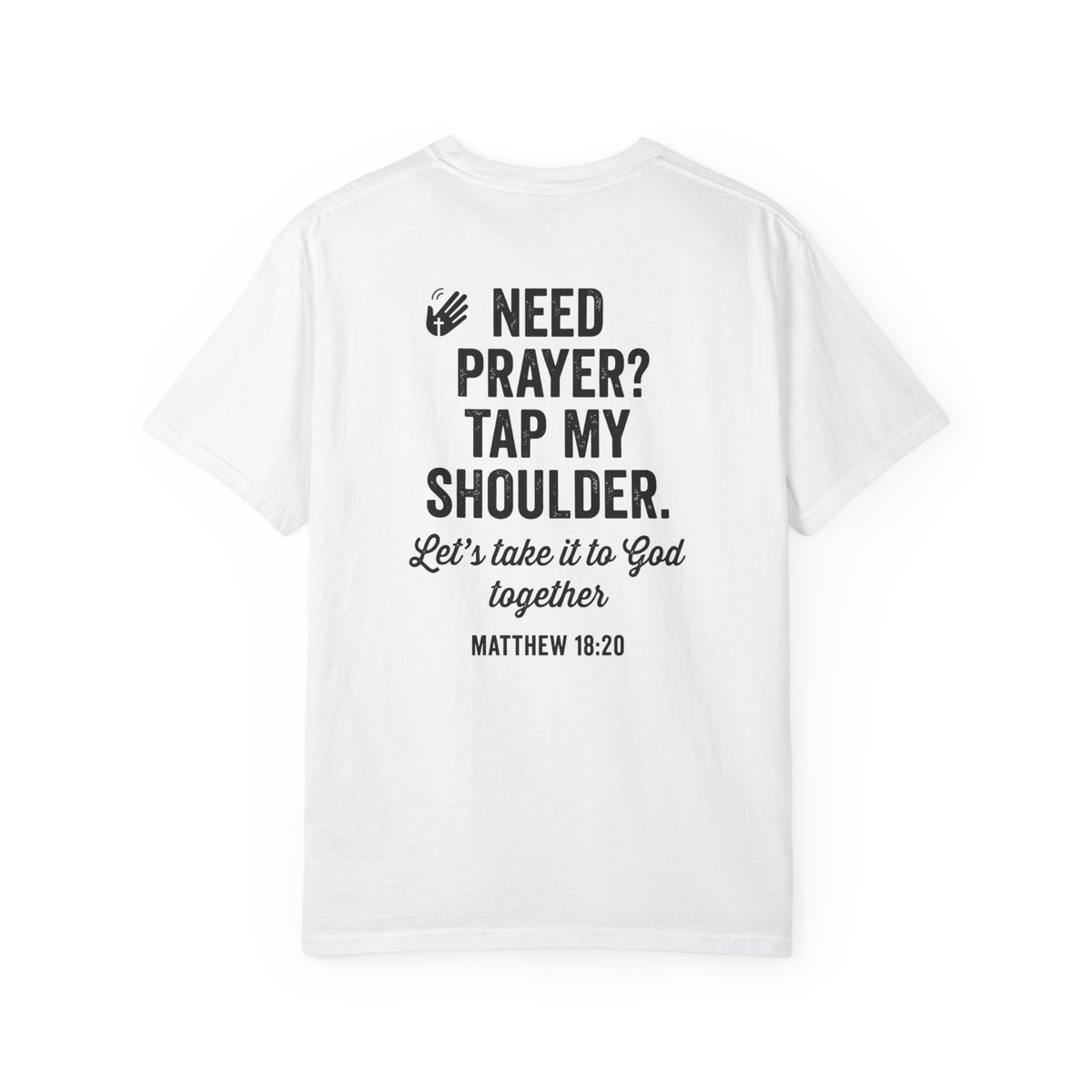 Need Prayer Tap My Shoulder Tshirt Front and Back Design