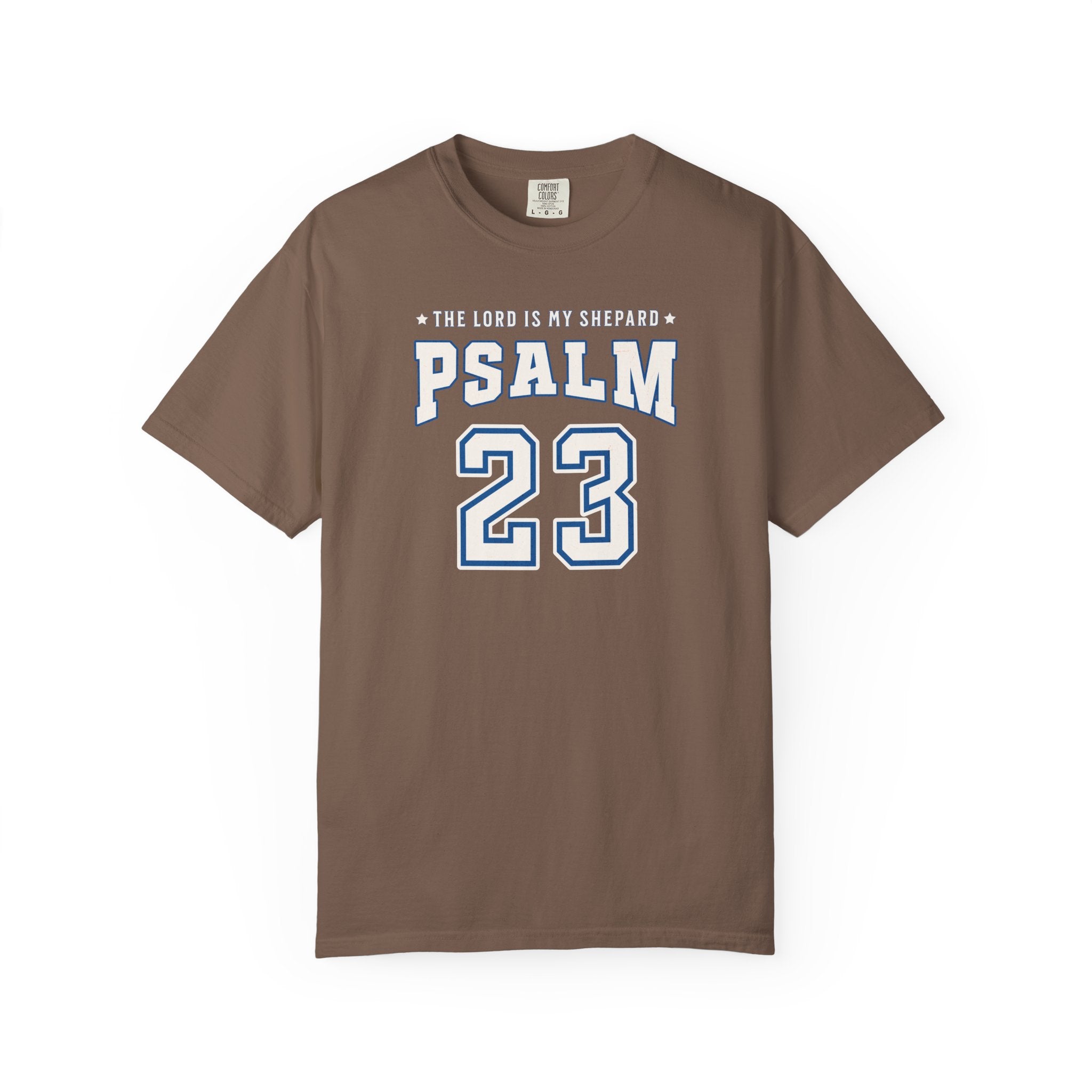 The Lord Is My Shepherd Psalm 23 Comfort Colors Tshirt