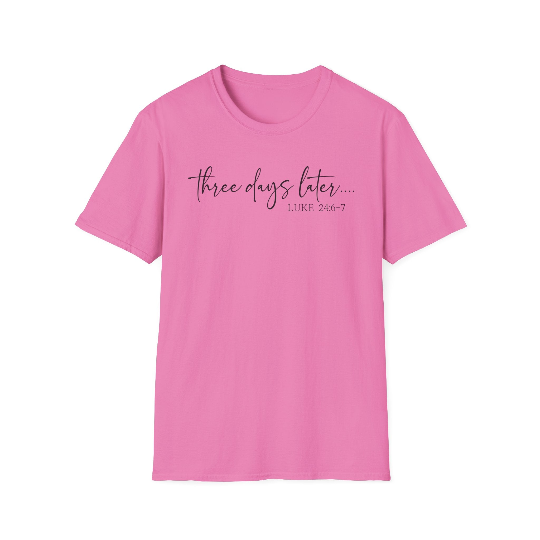 Three Days Later Resurrection Tshirt