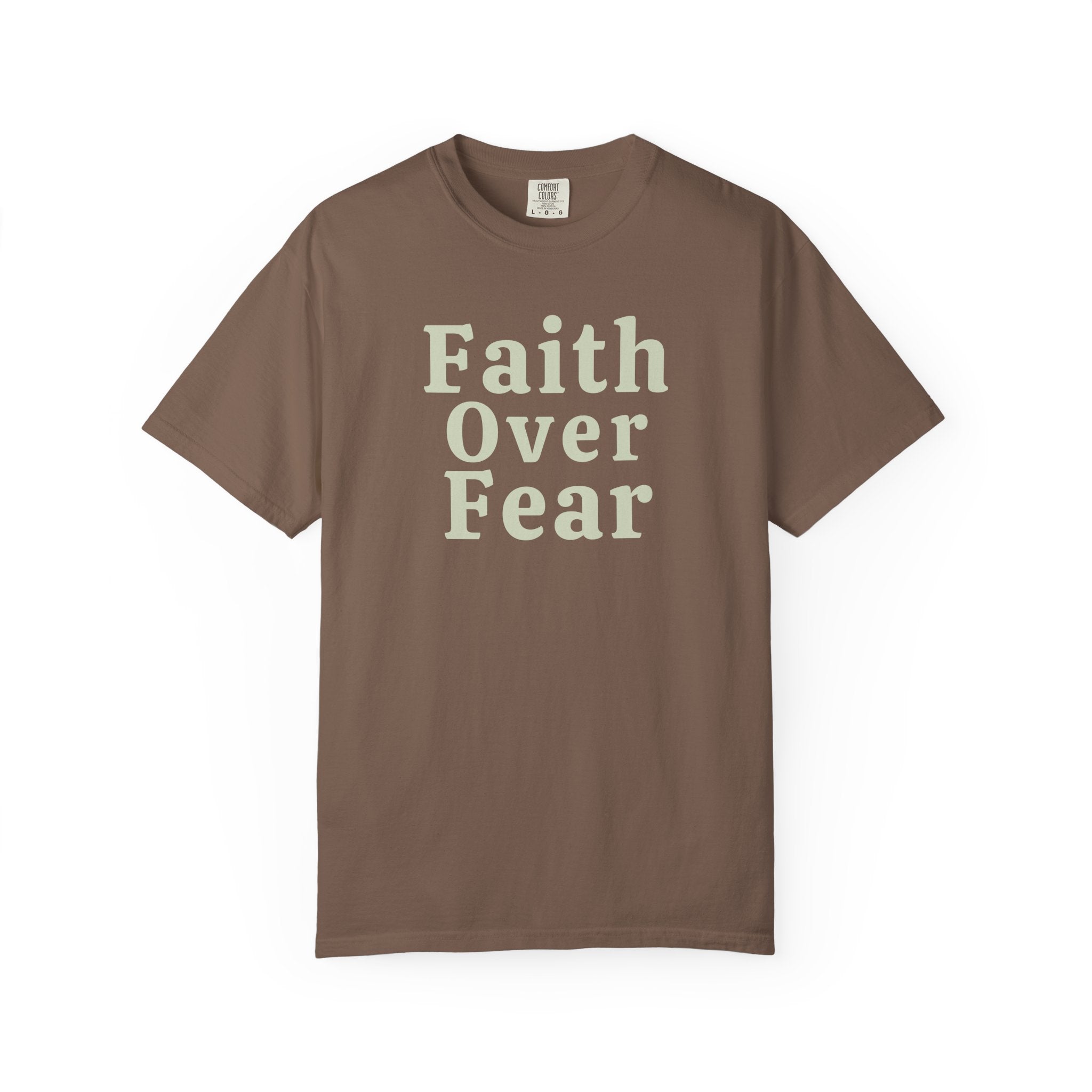 Faith Over Fear Comfort Colors T-shirt
