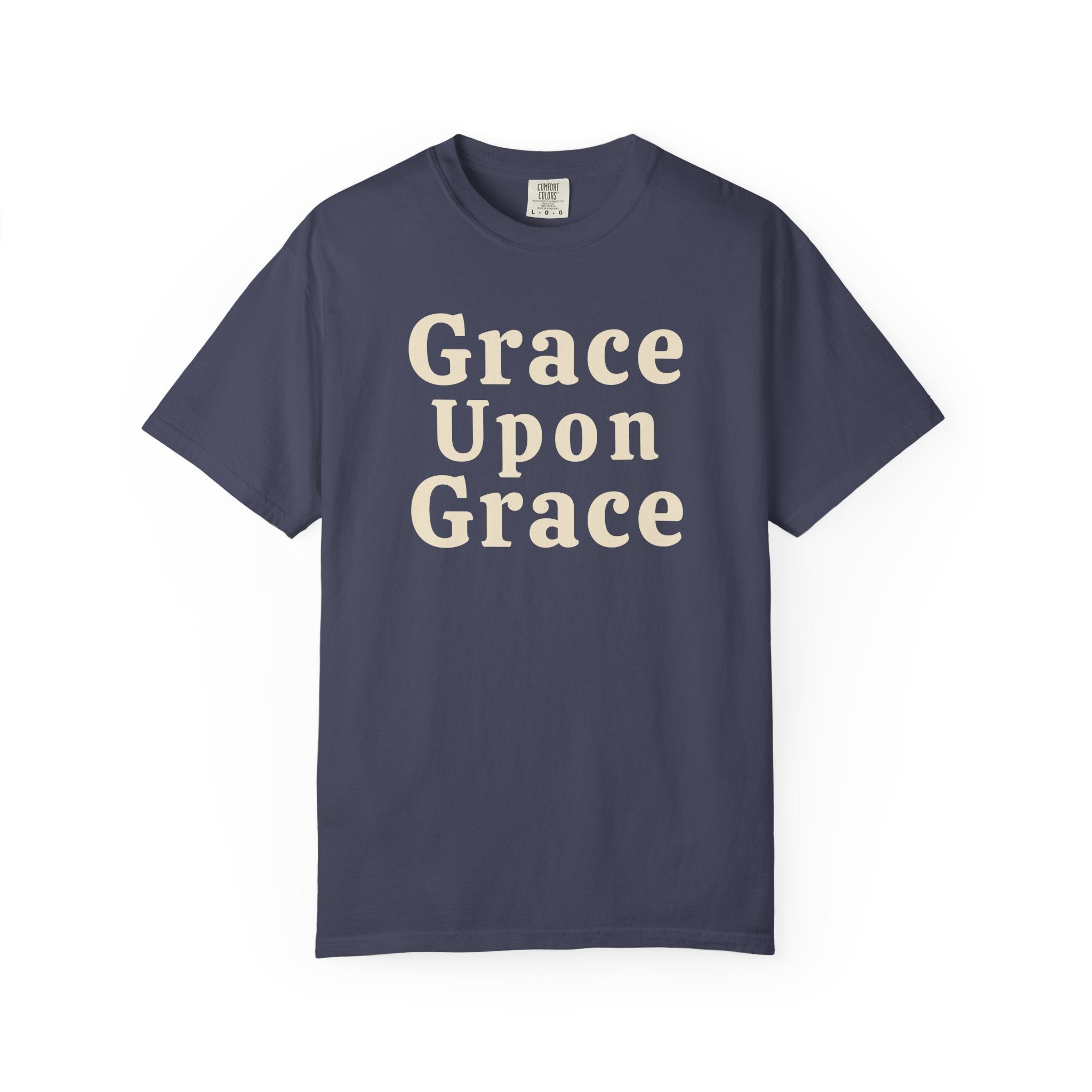 Grace Upon Grace T-Shirt — Inspirational Christian Faith Tee