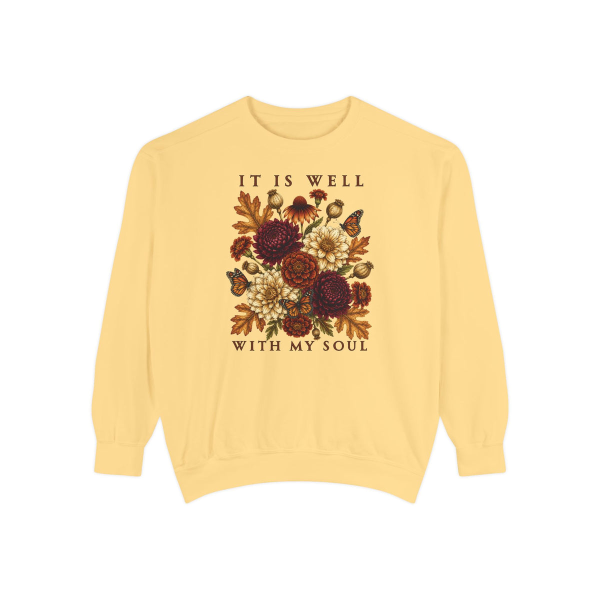 It Is Well With My Soul Floral Sweatshirt | Rustic Fall Bouquet