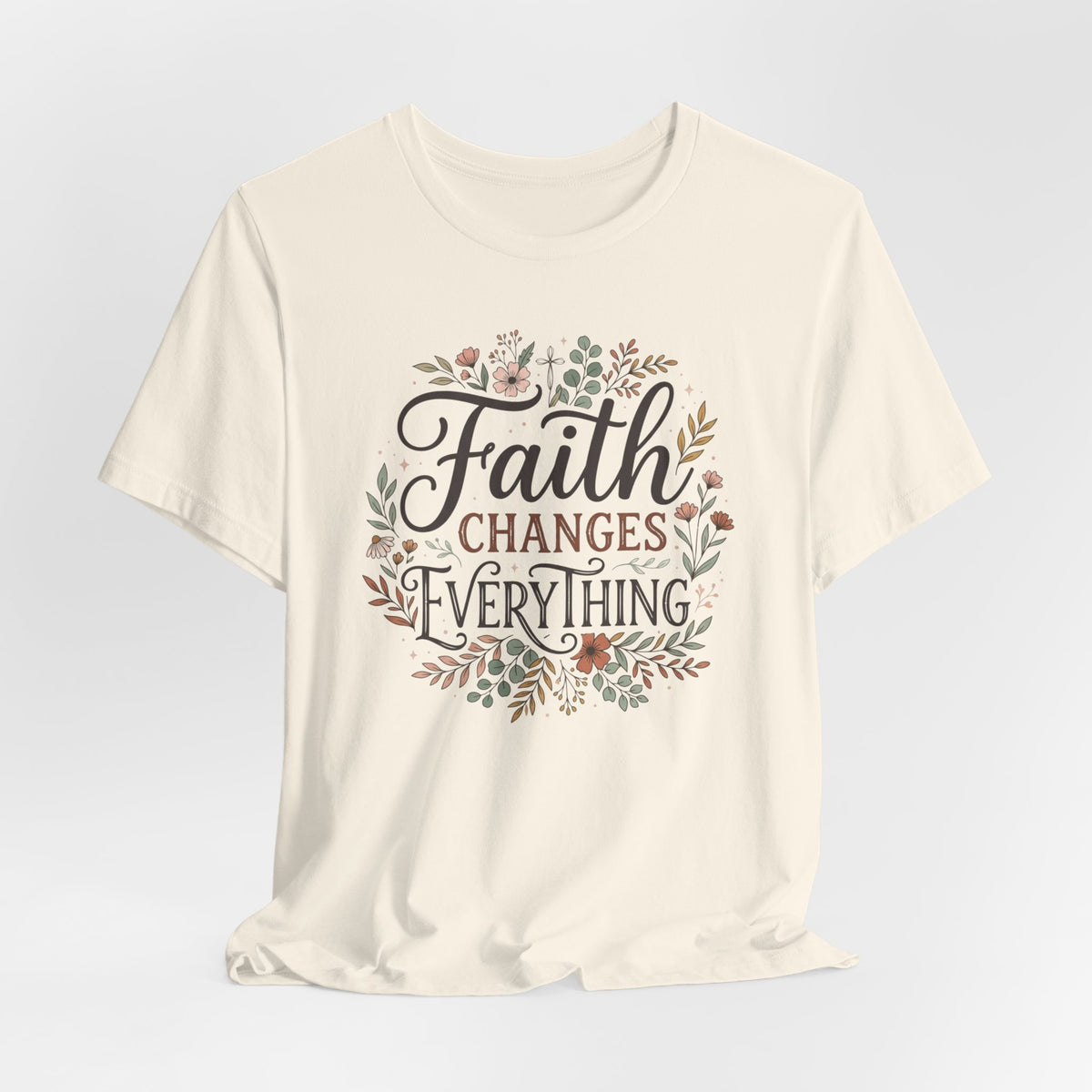Faith Changes Everything - Bella Canvas 3001