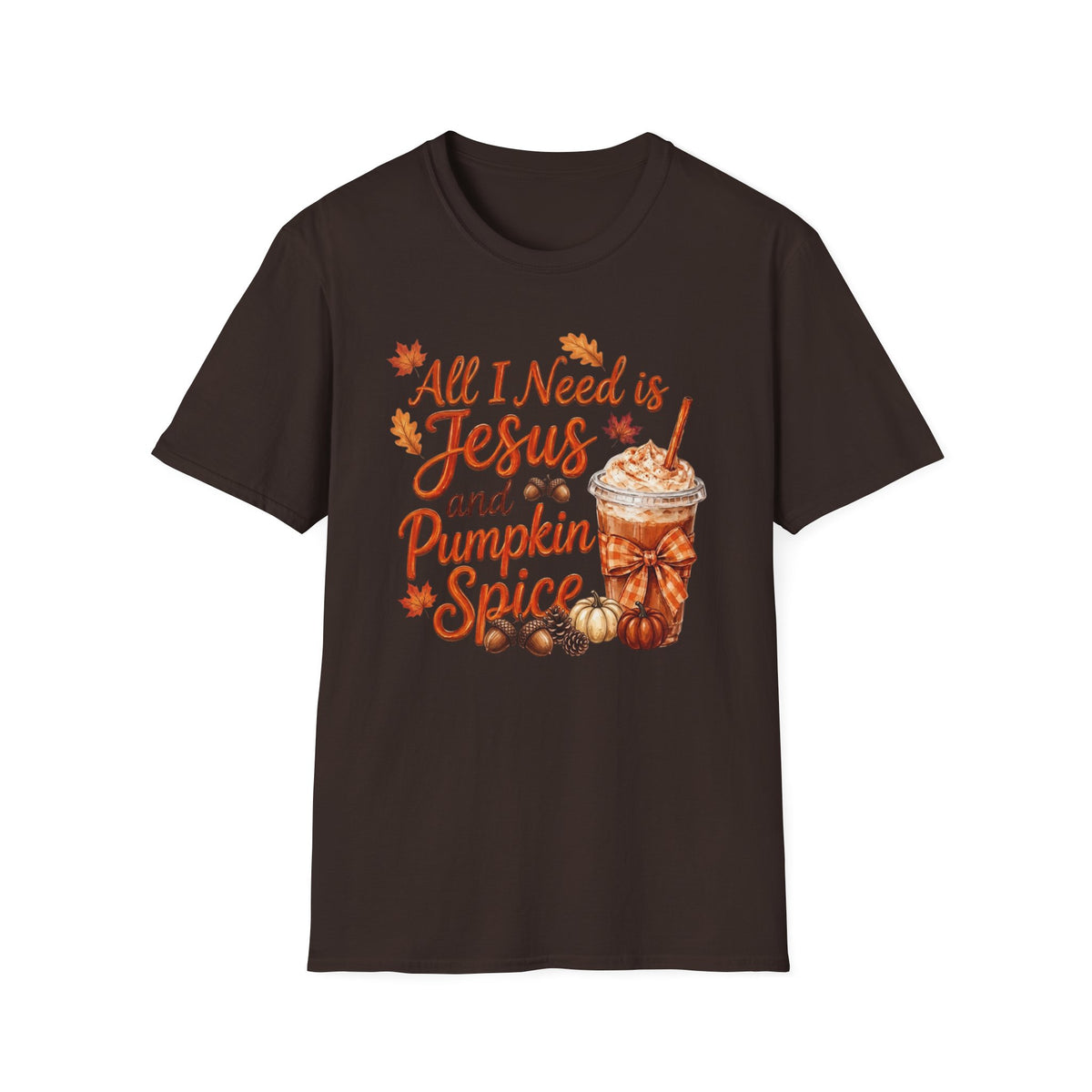 All I Need Is Jesus and Pumpkin Spice - Gildan 64k Tshirt