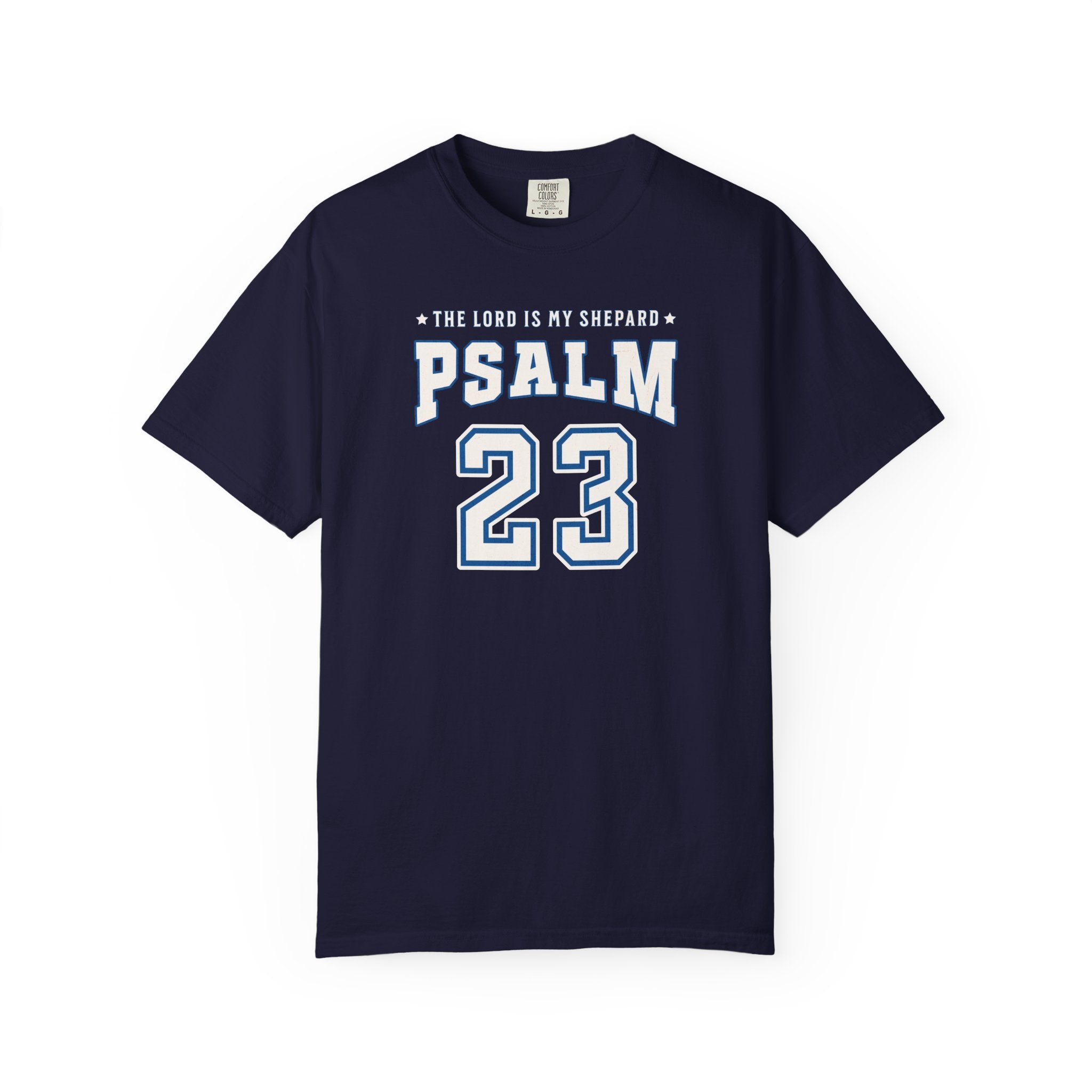 The Lord Is My Shepherd Psalm 23 Comfort Colors Tshirt