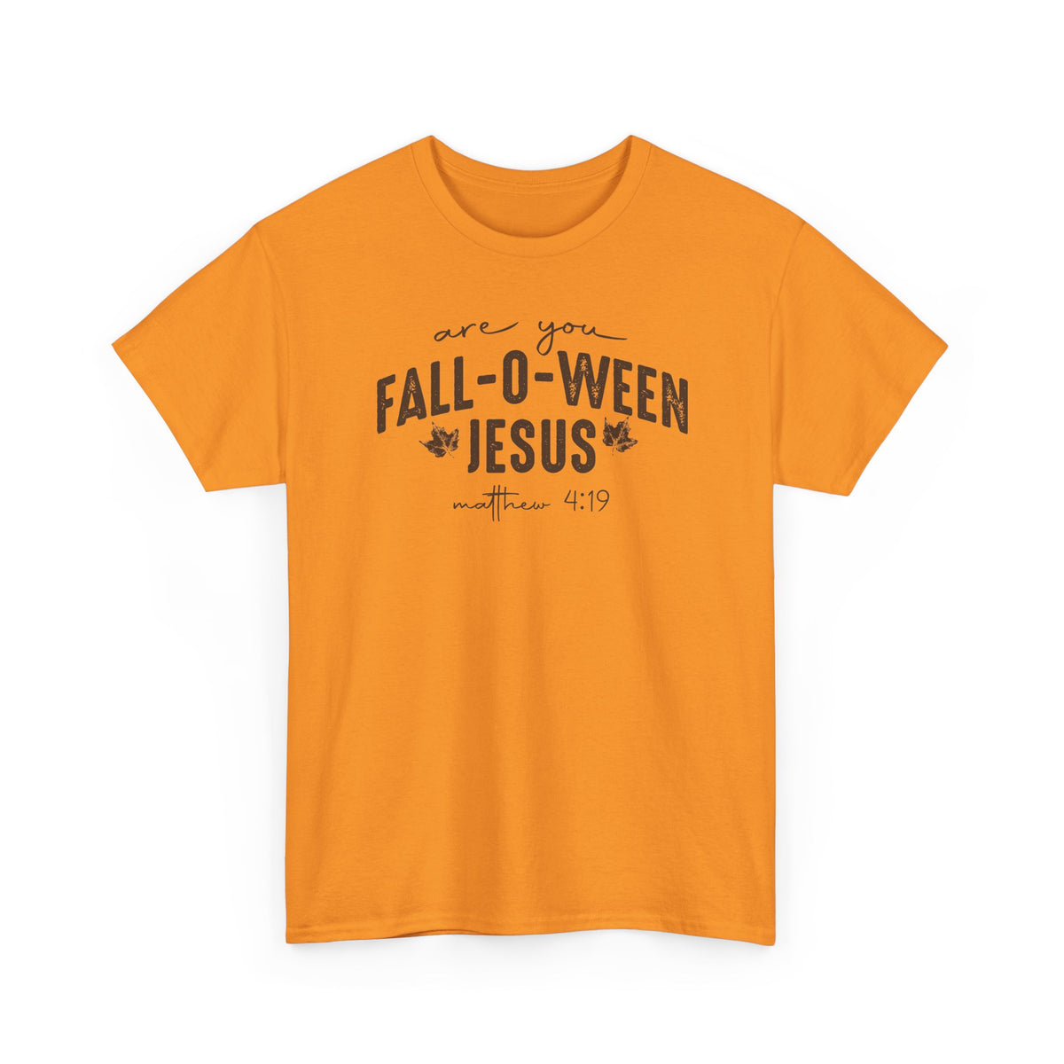 Are You Fall-O-Ween Jesus Matthew 4:19 Bible Verse Shirt - Gildan 5k