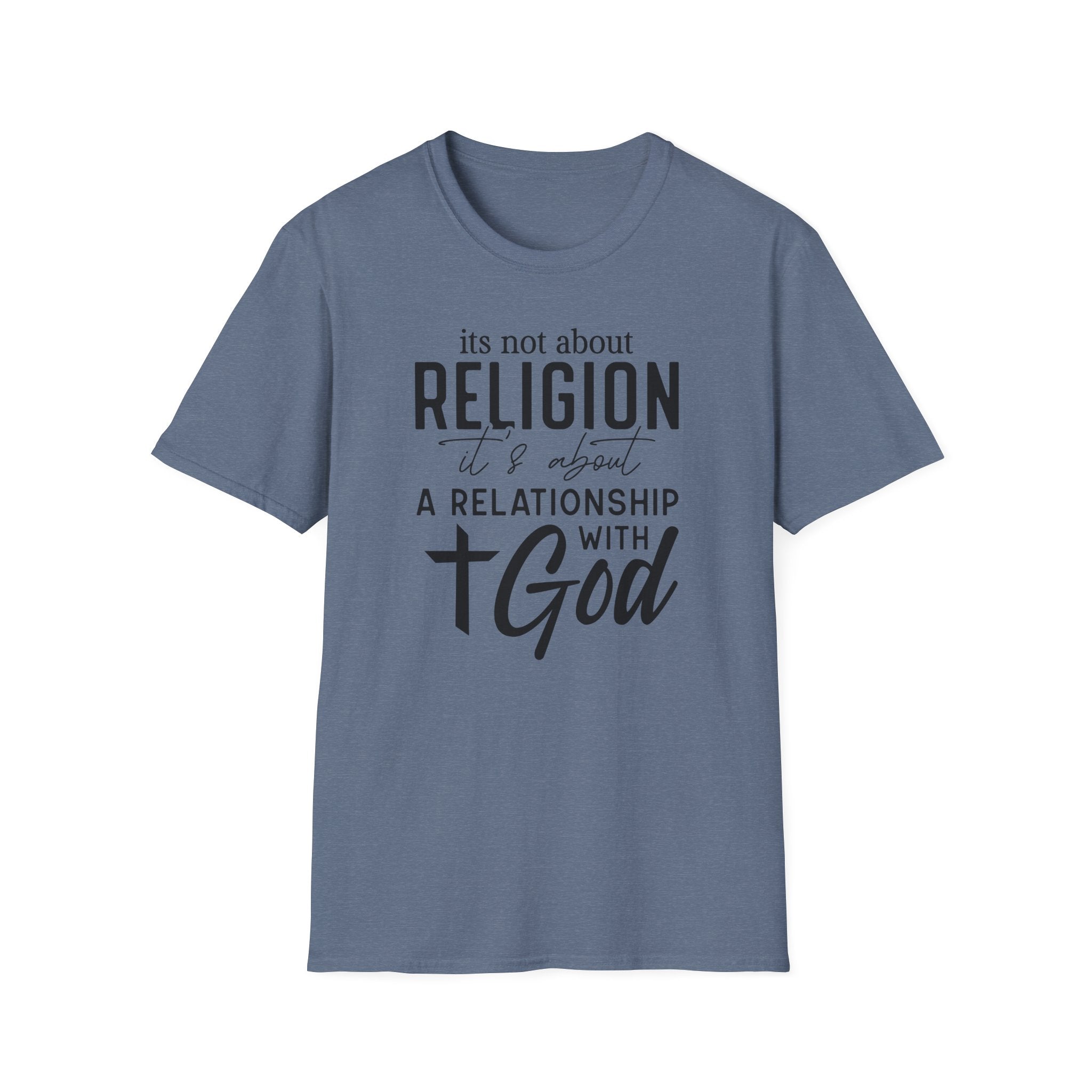 Its Not Religion Its A Relationship Gildan 64000 T-Shirt