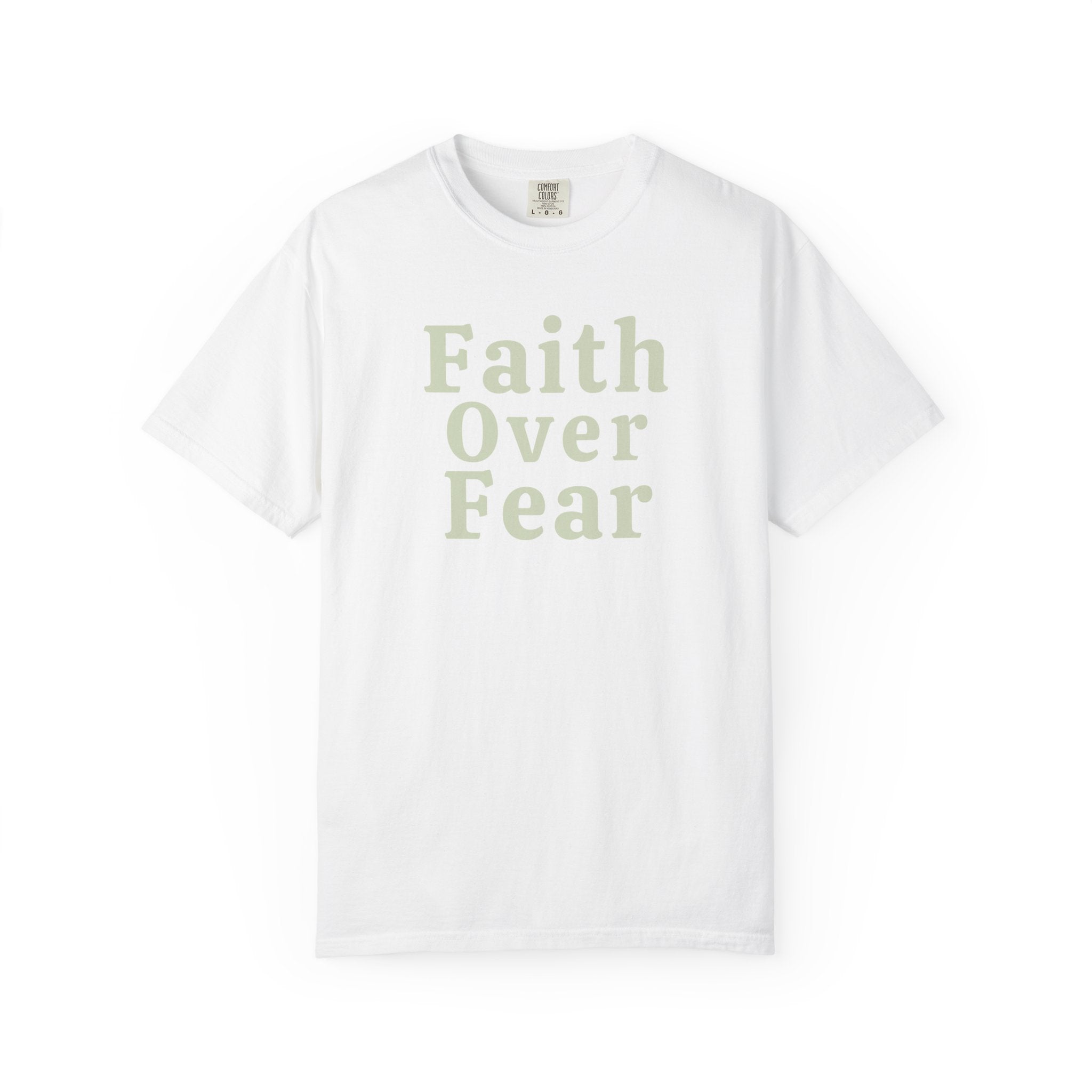 Faith Over Fear Comfort Colors T-shirt
