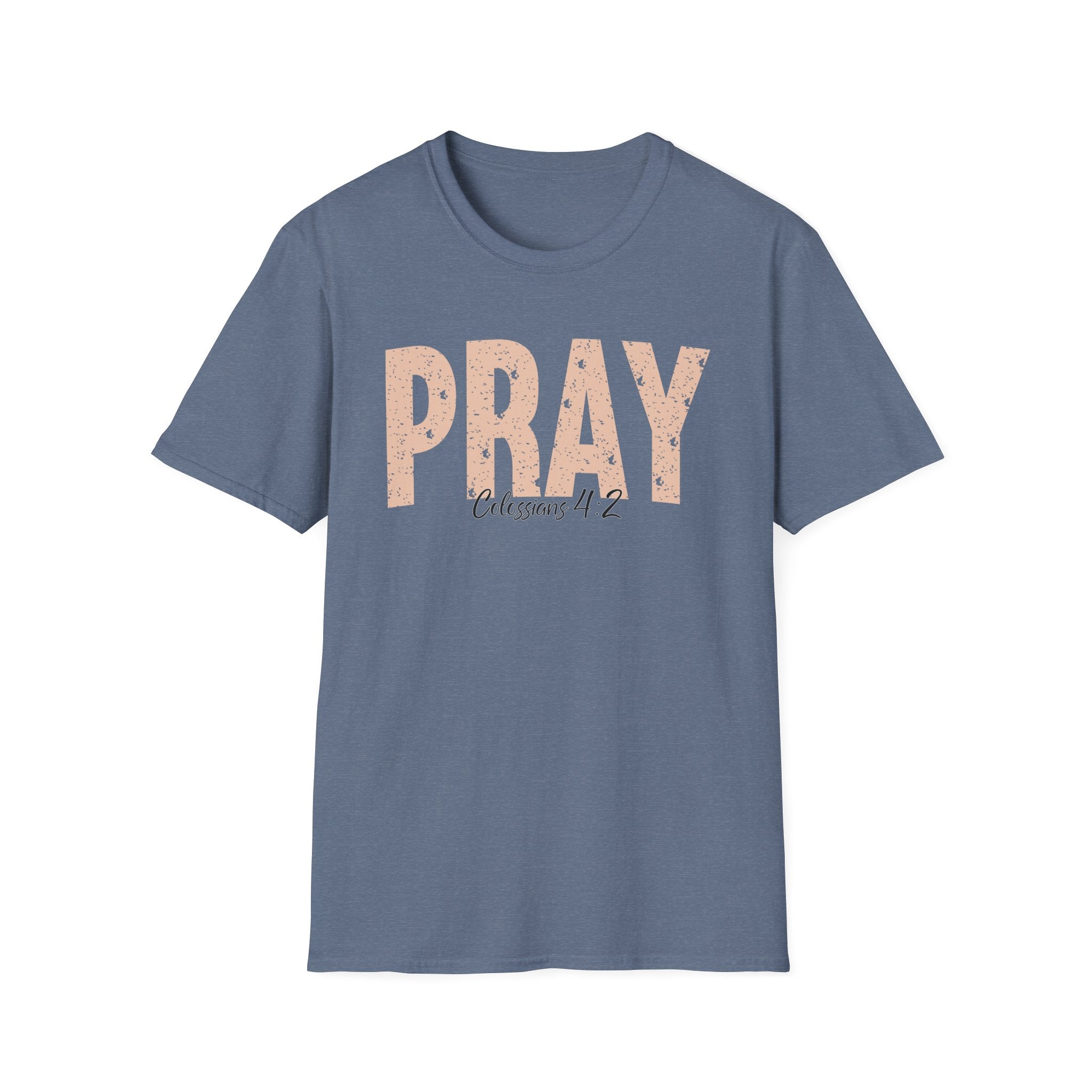 Pray Colossians 4_2 Bible Verse Shirt Gildan 64000 T-Shirt