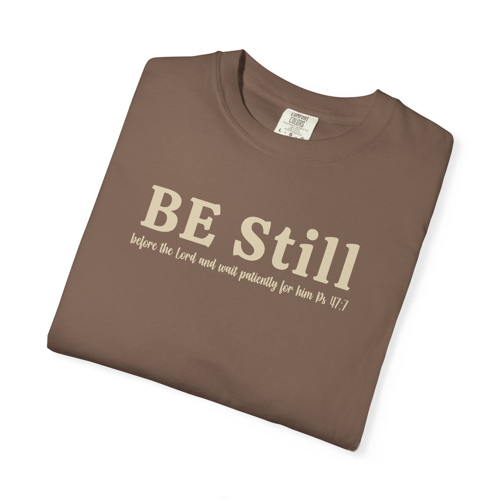 Be Still Before the Lord and Wait Patiently for Him Comfort Colors T-shirt