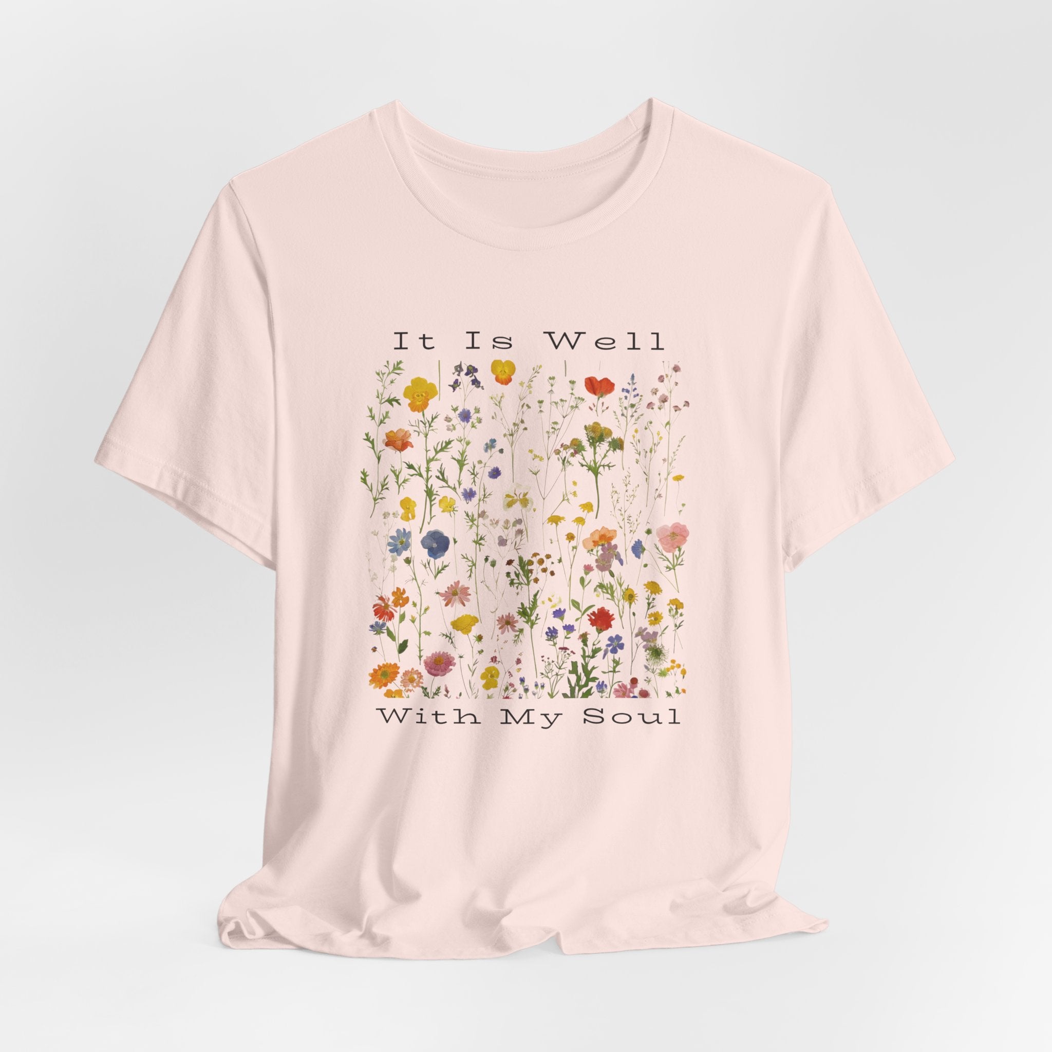 It Is Well With My Soul Floral Bella Canvas 3001 Tshirt