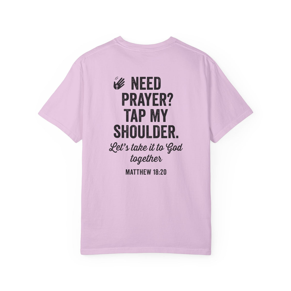 Need Prayer Tap My Shoulder Tshirt Front and Back Design