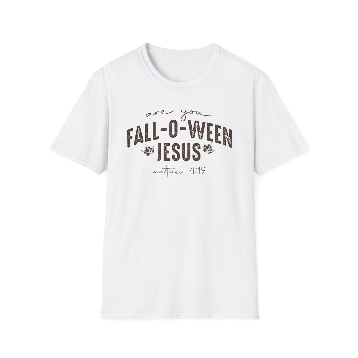 Are You Fall-O-Ween Jesus Matthew 4:19 Bible Verse Shirt - Gildan 64k