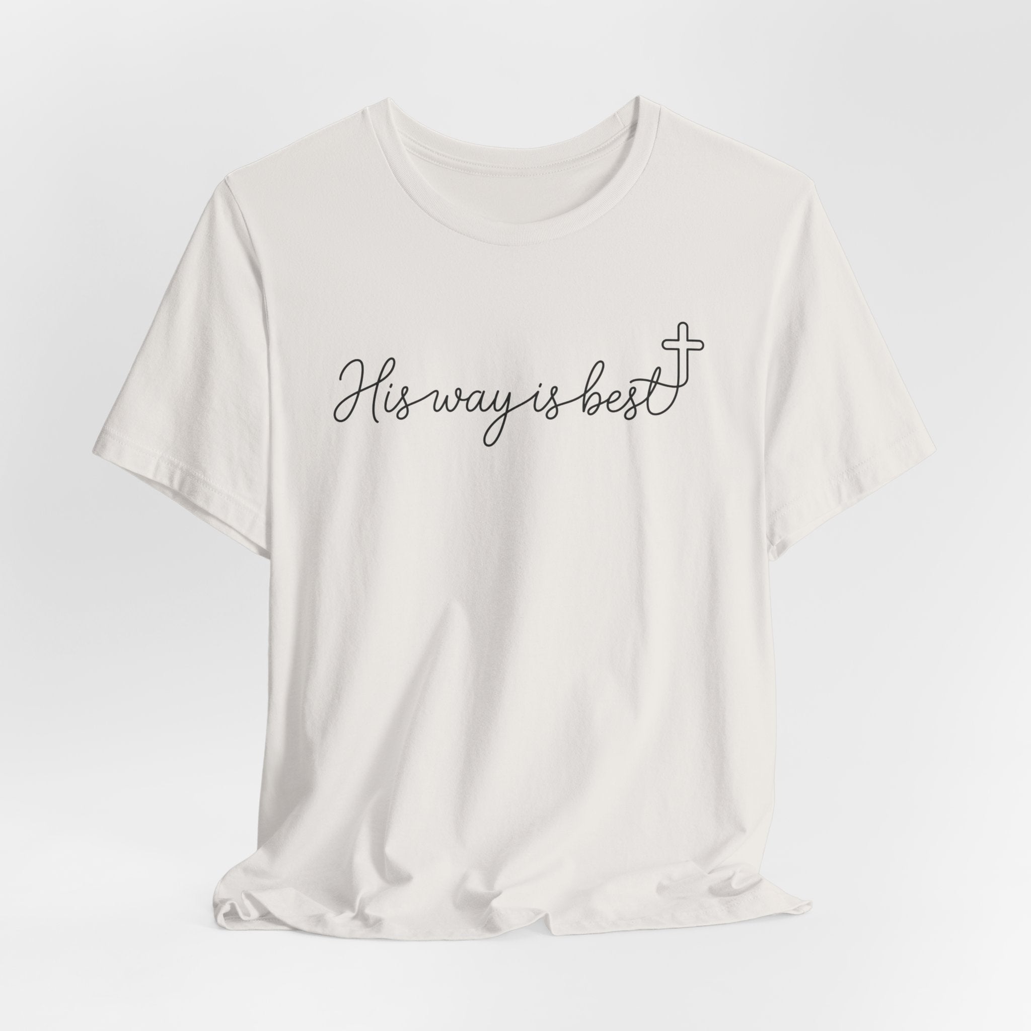 His Way Is Best Bella Canvas 3001 Tshirt