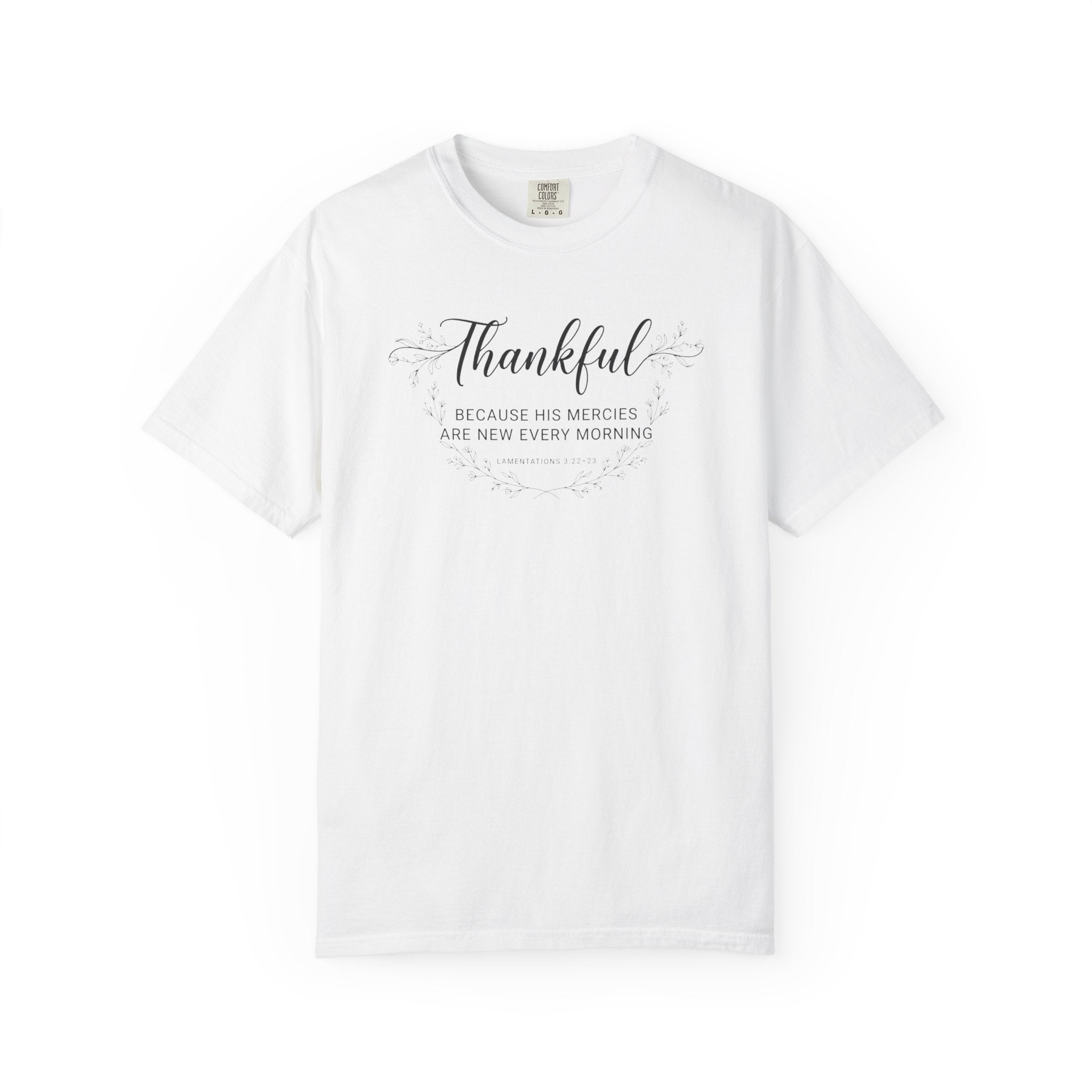 Thankful Because His Mercies Are New Every Morning Comfort Colors Tshirt