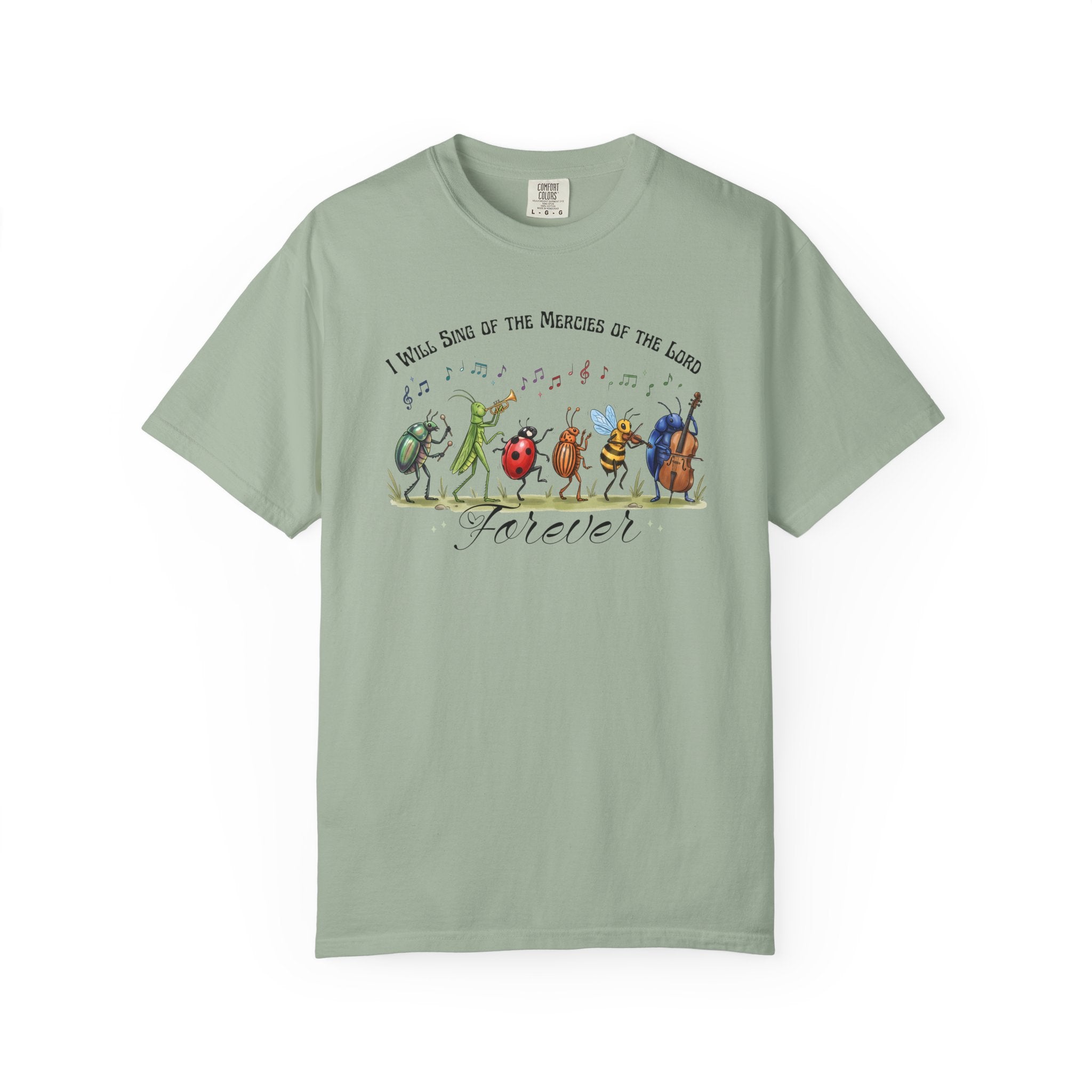 I Will Sing of the Mercies of the Lord Forever Comfort Colors T-shirt