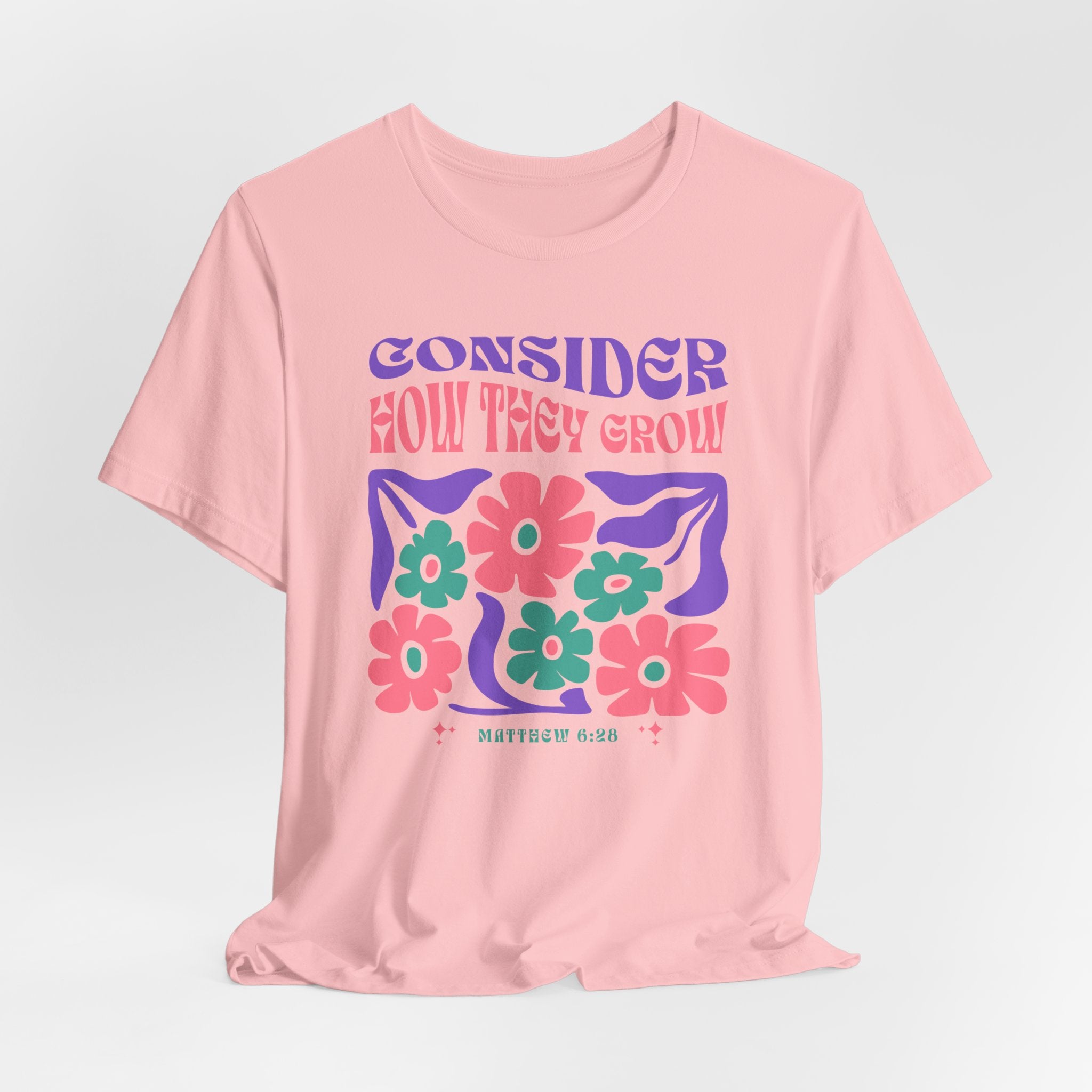 Consider How They Grow Matthew 6_28 Bella Canvas 3001 Tshirt