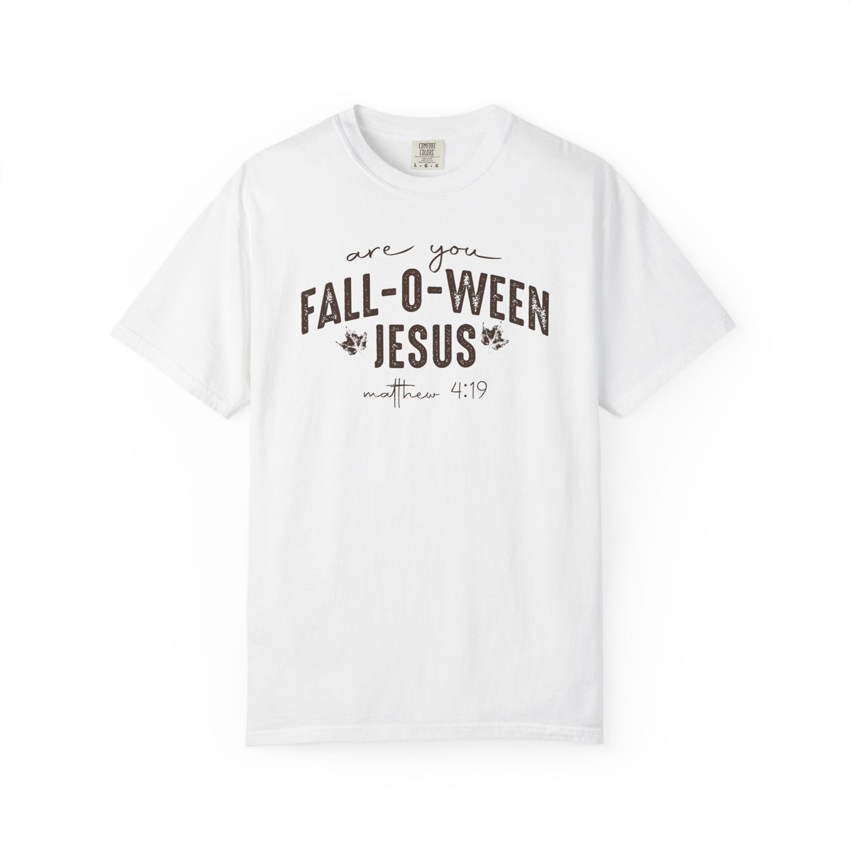 Are You Fall-O-Ween Jesus Matthew 4:19 Bible Verse Shirt - Comfort Colors 1717