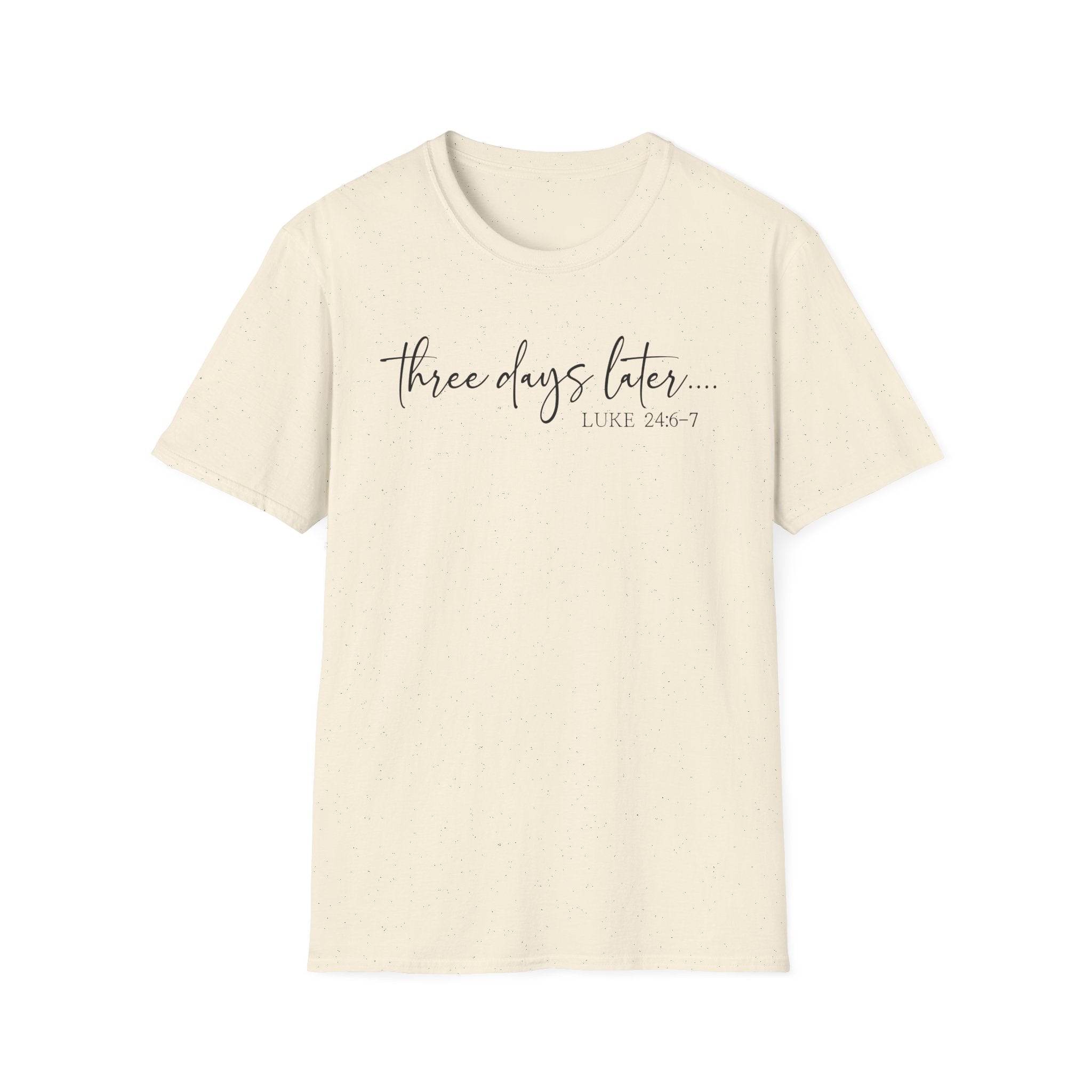 Three Days Later Resurrection Tshirt