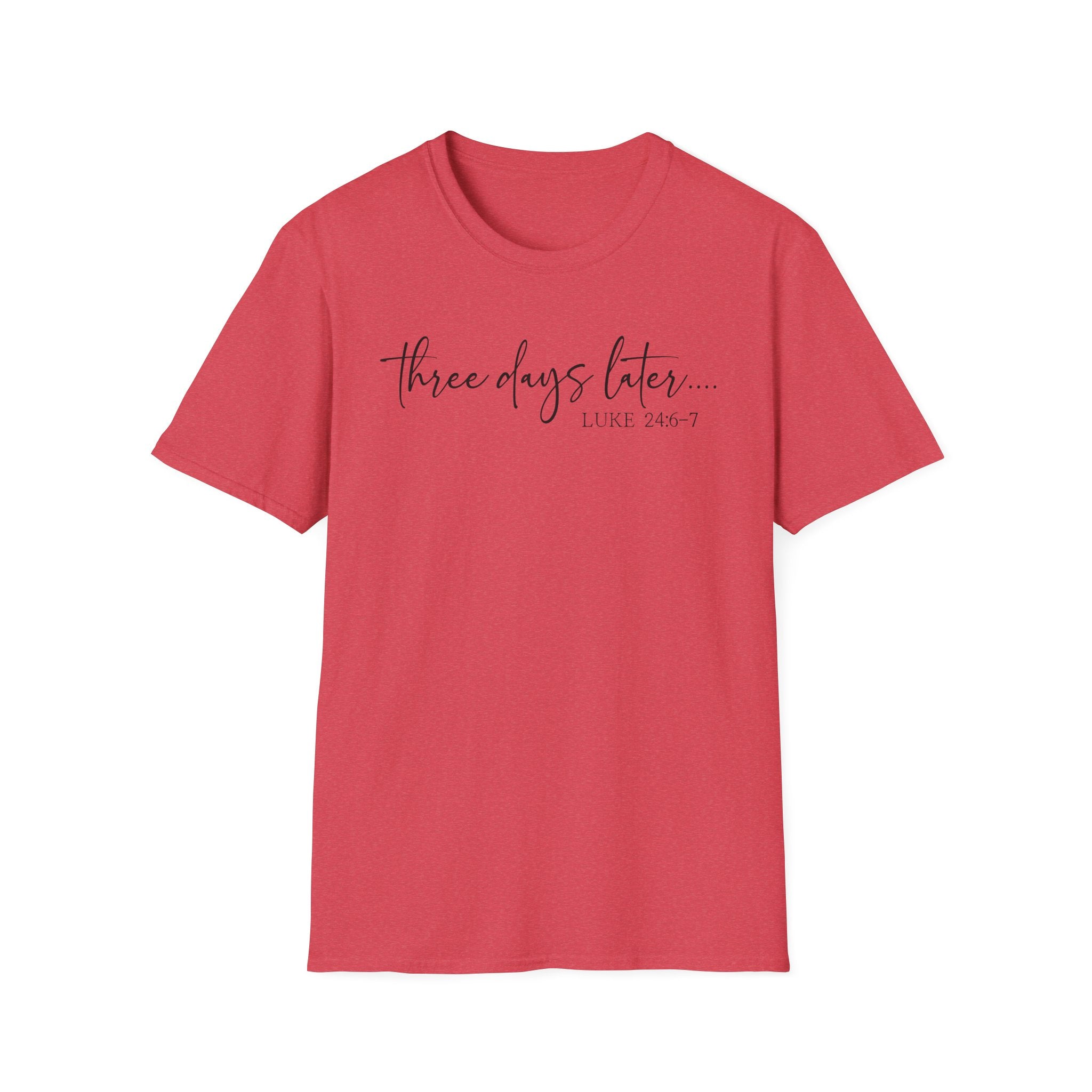 Three Days Later Resurrection Tshirt