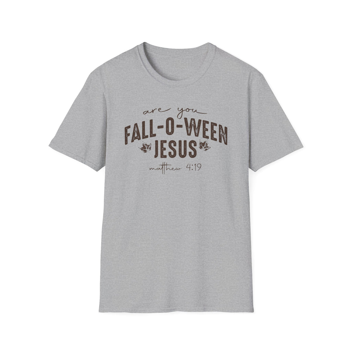Are You Fall-O-Ween Jesus Matthew 4:19 Bible Verse Shirt - Gildan 64k