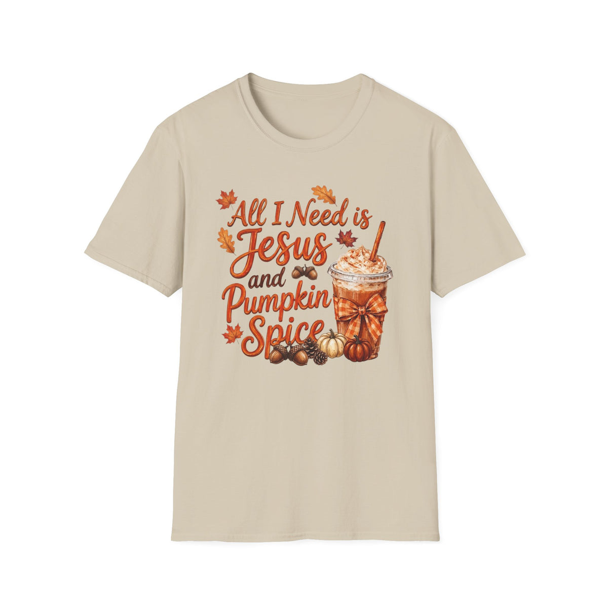 All I Need Is Jesus and Pumpkin Spice - Gildan 64k Tshirt