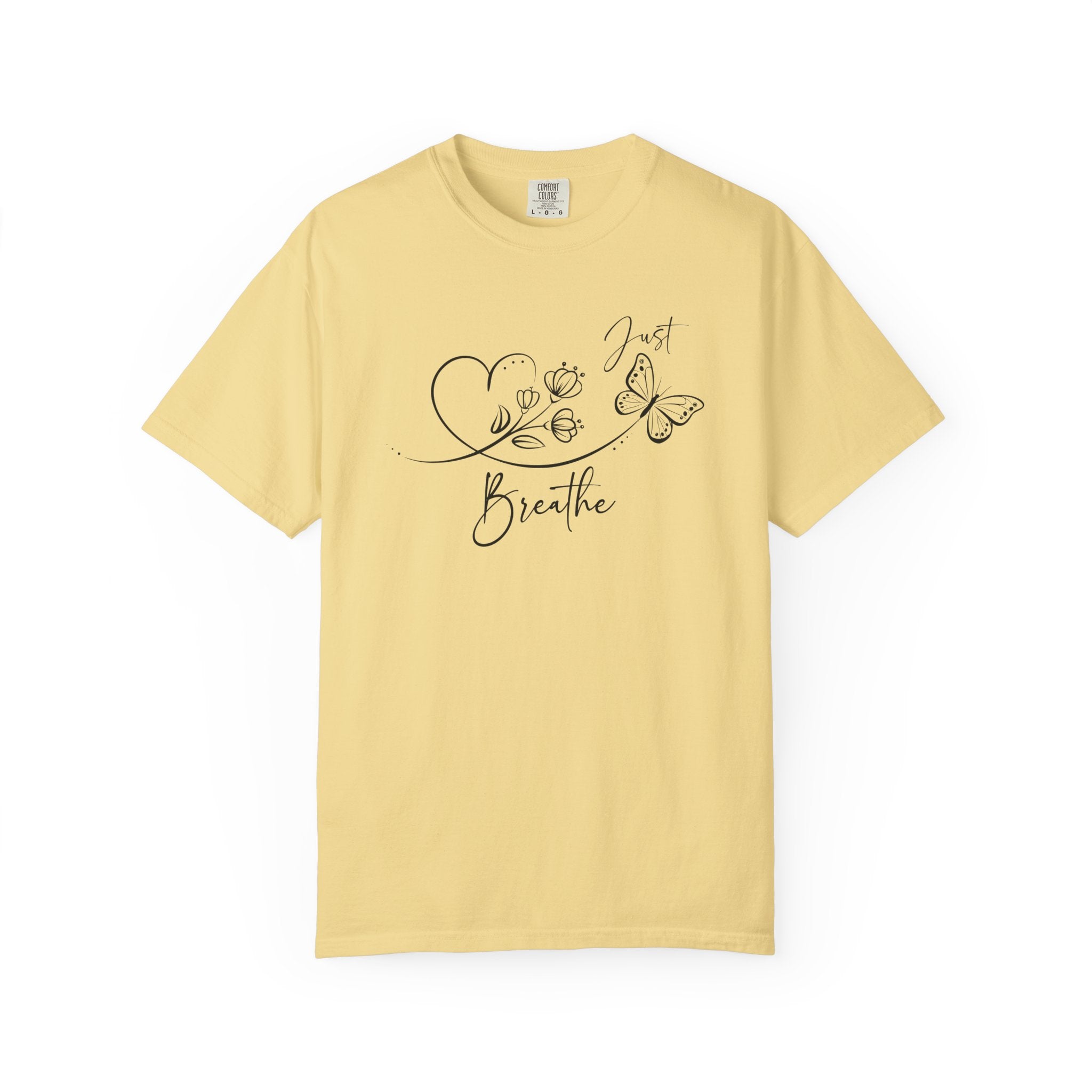 Just Breathe Comfort Colors T-shirt