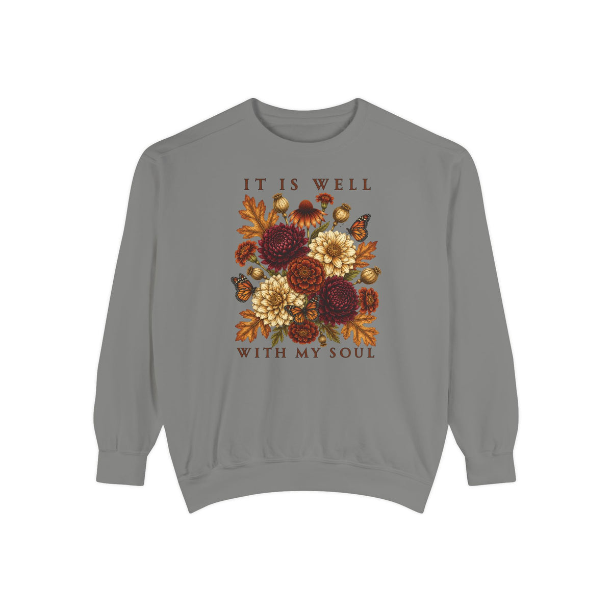 It Is Well With My Soul Floral Sweatshirt | Rustic Fall Bouquet