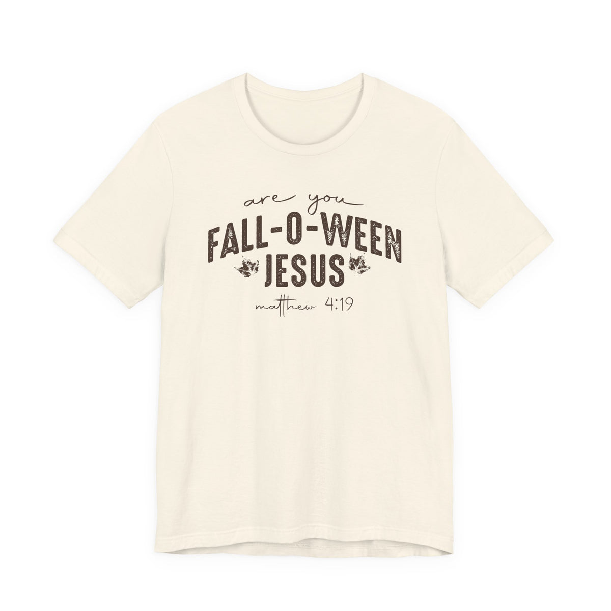 Are You Fall-O-Ween Jesus Matthew 4:19 Bible Verse Shirt - Bella Canvas 3001