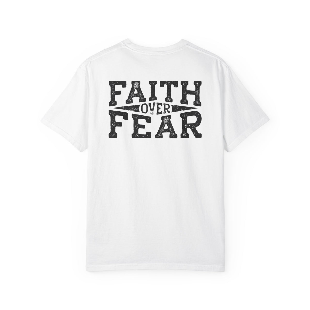 Show Me Your Faith James 2 18 Pocket Design With Faith Over Fear Back Design Tshirt