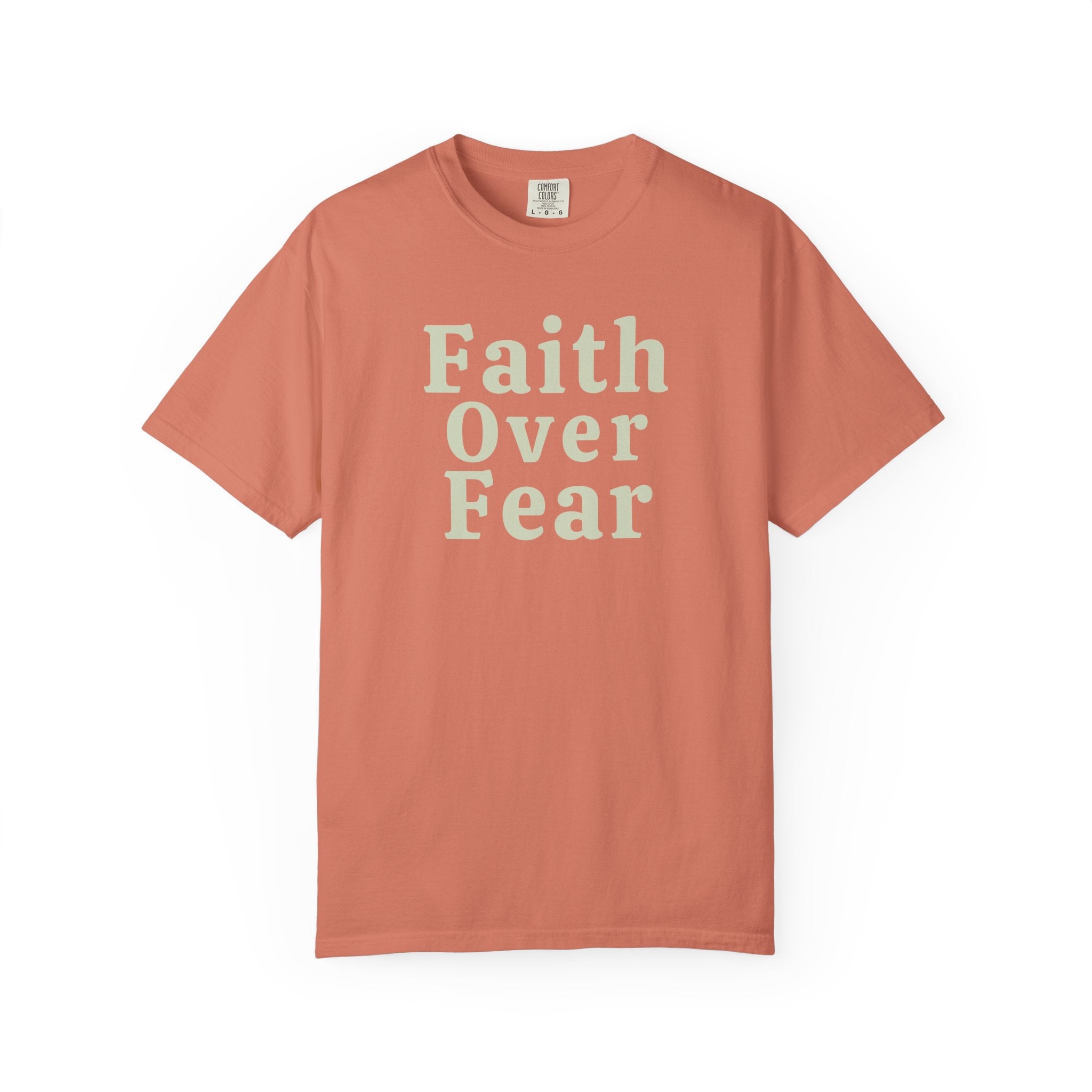 Faith Over Fear Comfort Colors T-shirt