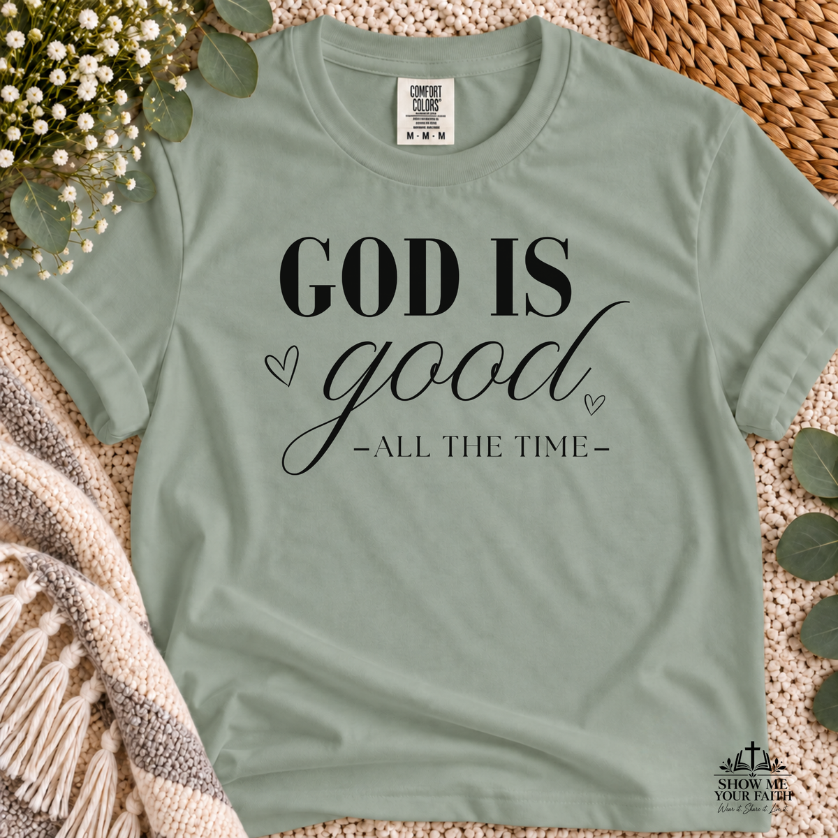 God Is Good All The Time Comfort Colors T-shirt