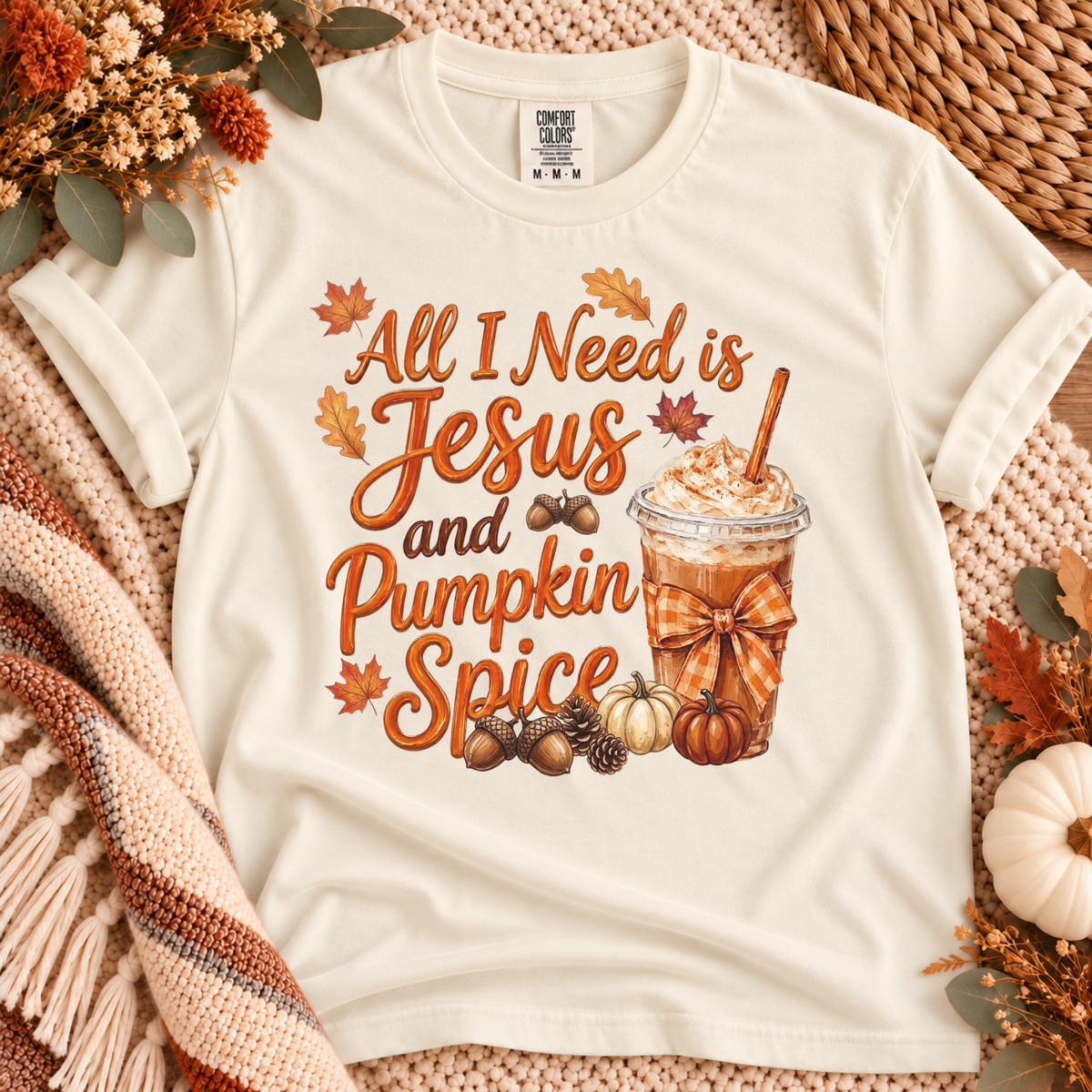 All I Need Is Jesus and Pumpkin Spice - Comfort Colors 1717 Tshirt