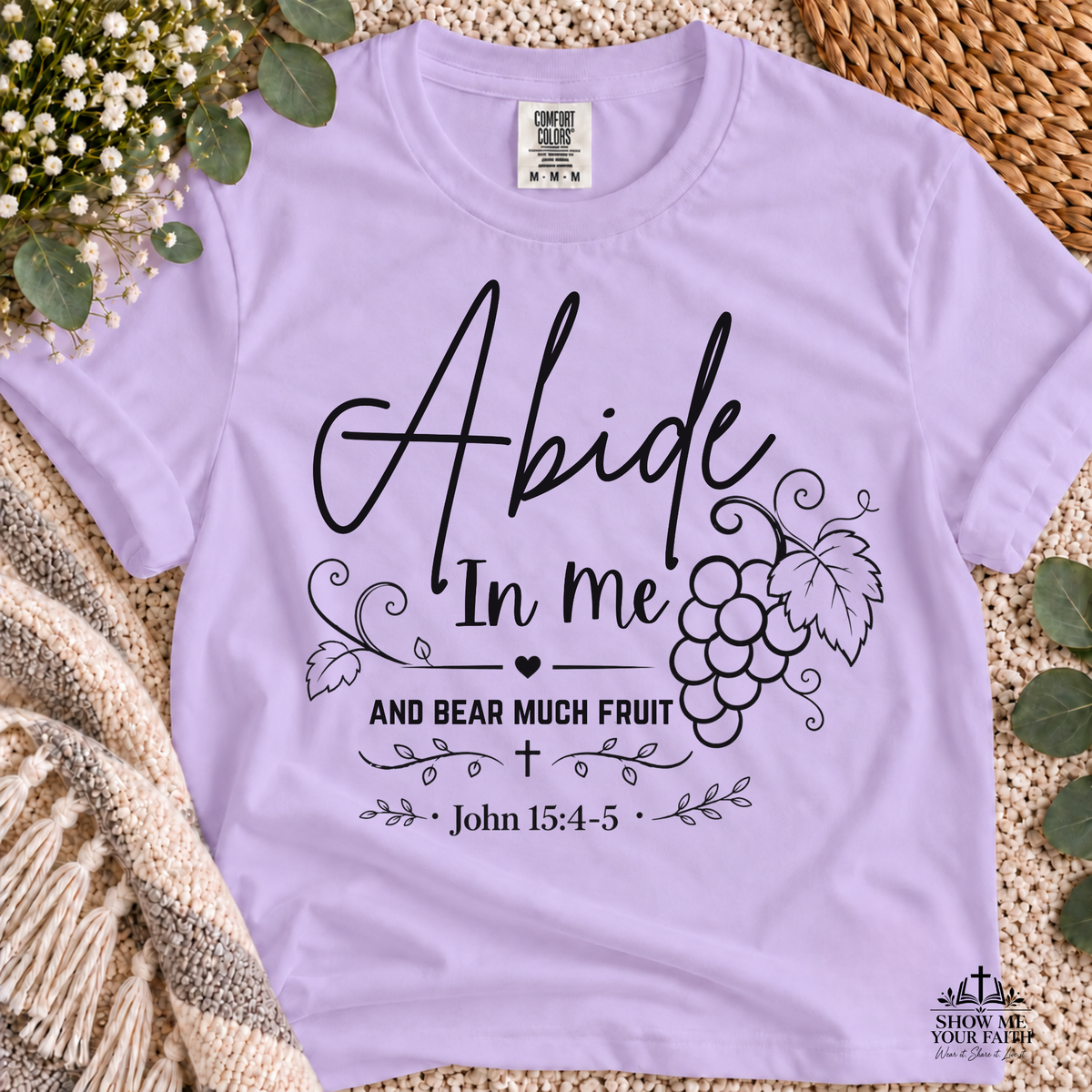 Abide In Me and Bear Much Fruit John 15 Bible Verse Shirt - Comfort Colors 1717