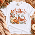 Gratitude Is The Best Attitude - Comfort Colors 1717